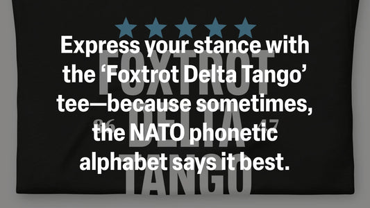 Express your stance with the 'Foxtrot Delta Tango' tee—because sometimes, the NATO phonetic alphabet says it best.