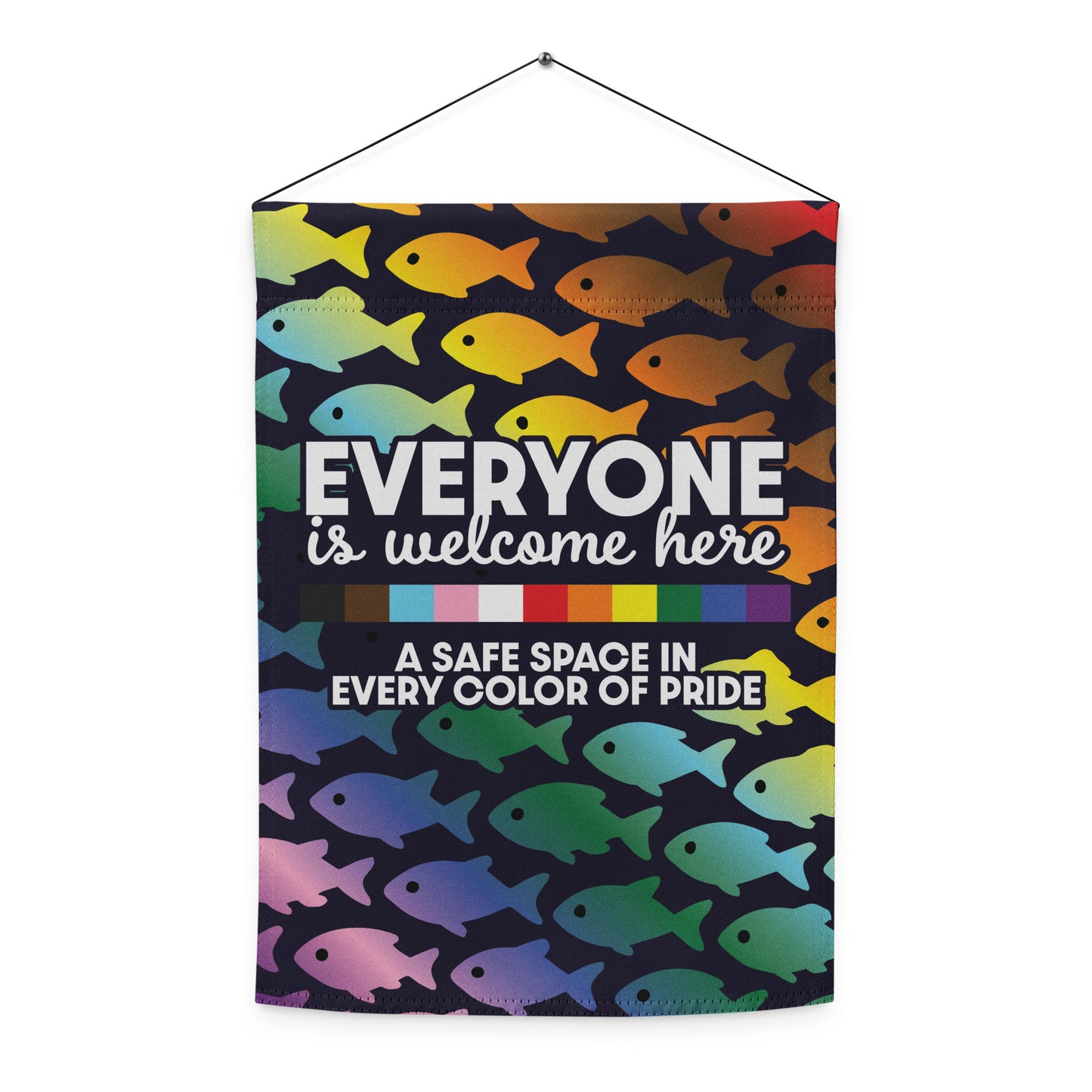 Front view of the “Everyone Is Welcome Here – A Safe Space In Every Color of Pride” rainbow fish garden flag.