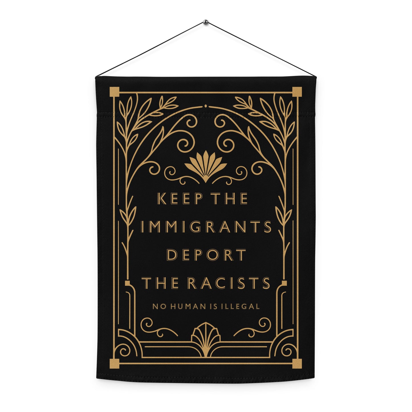 Keep The Immigrants Deport The Racists Art Deco Garden Flag arranged neatly for display