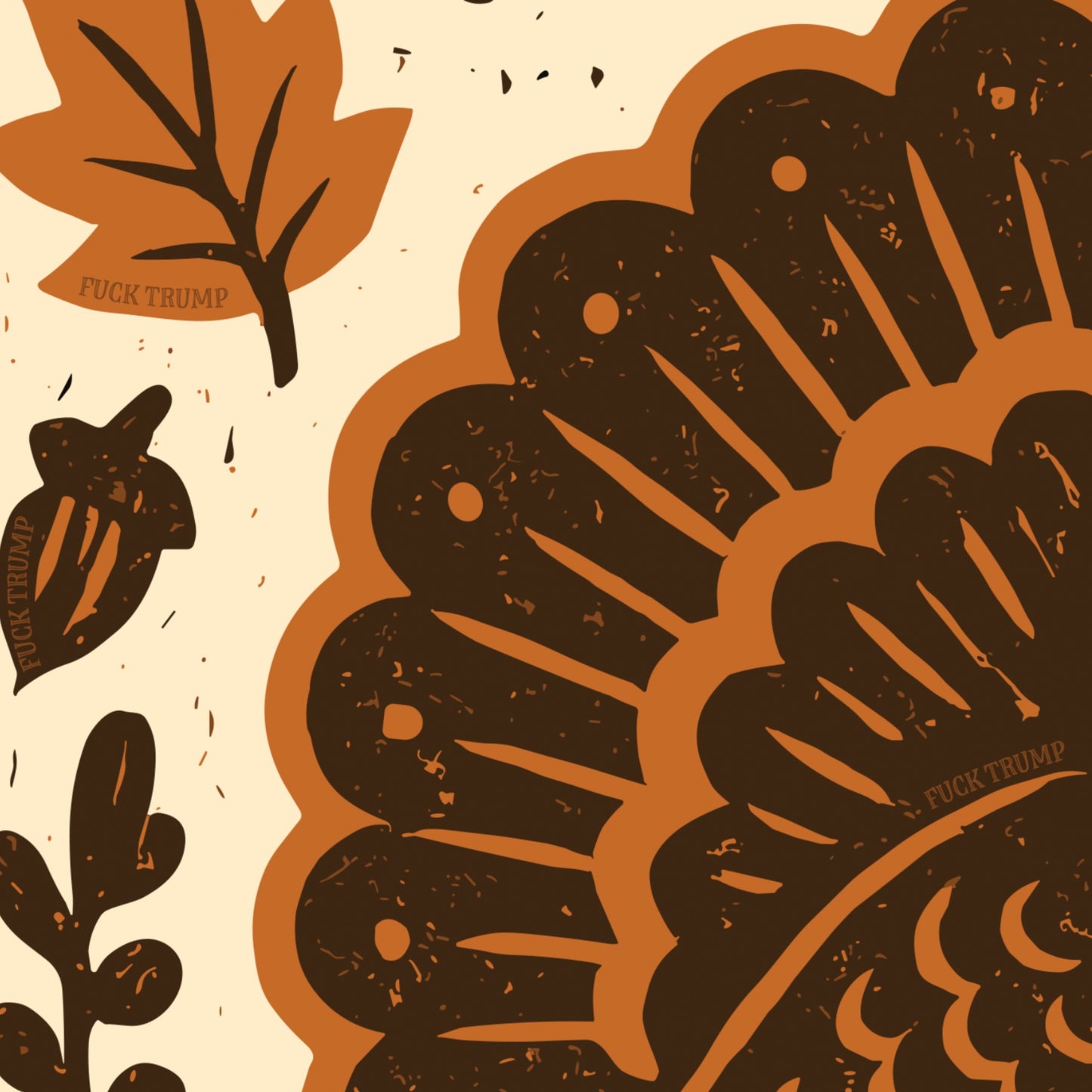 Decorative design with autumn-themed elements and 'F*ck Trump' text on a beige background.