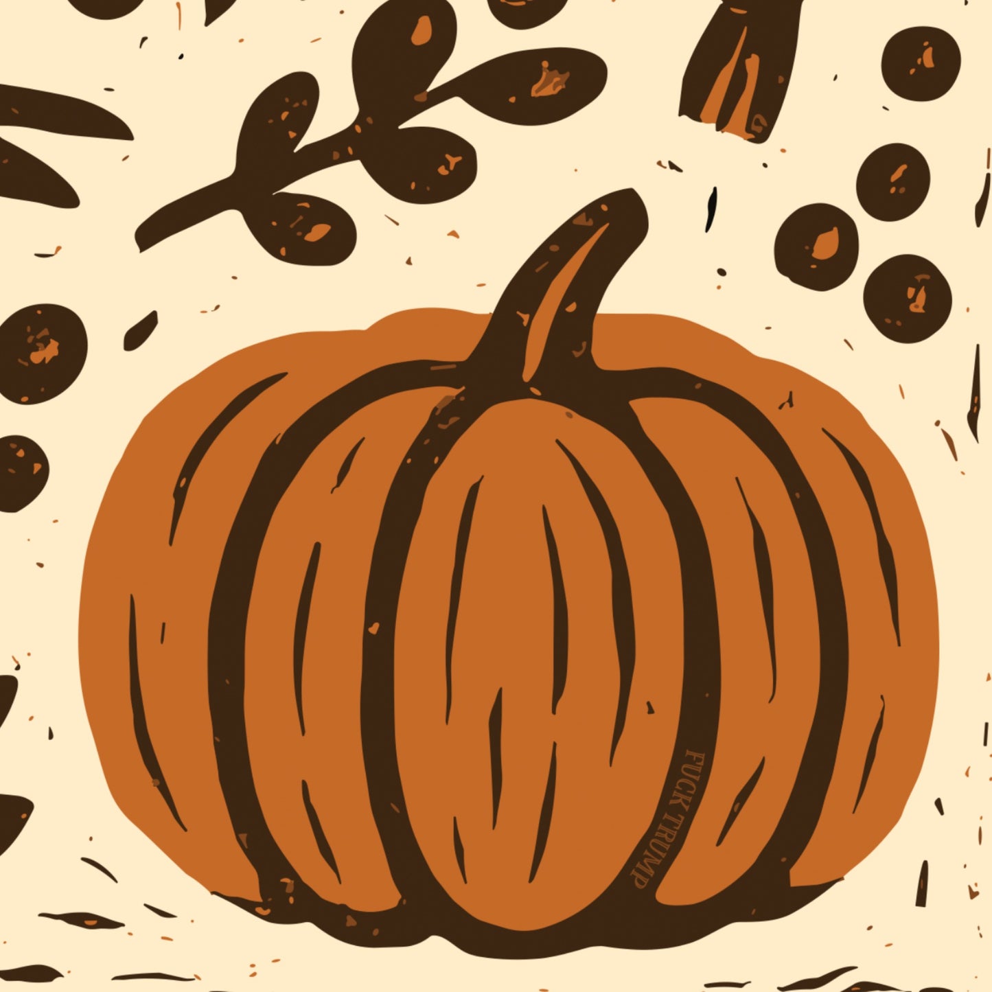 Illustration of a pumpkin with leaves, and 'F*ck Trump' text on a beige background