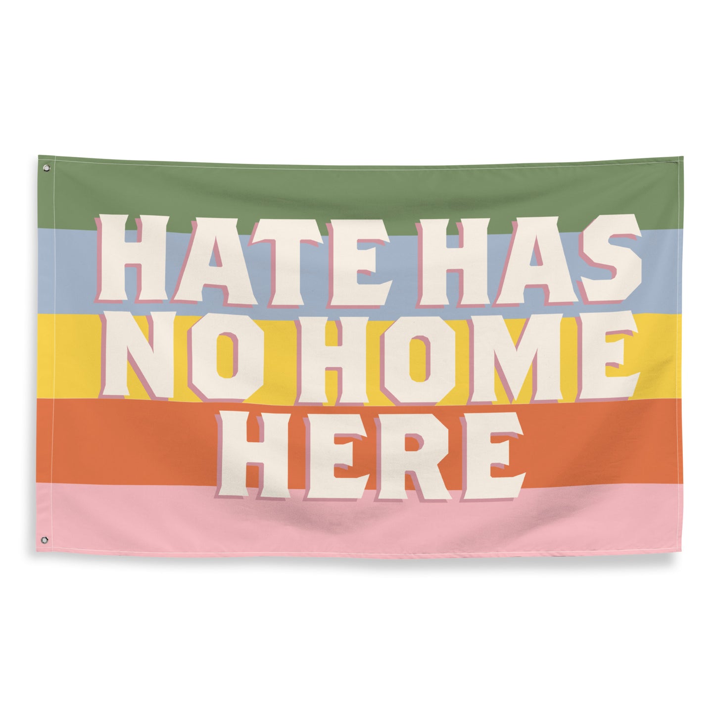 Front View Image: Equality-focused flag with bold Hate Has No Home Here lettering.