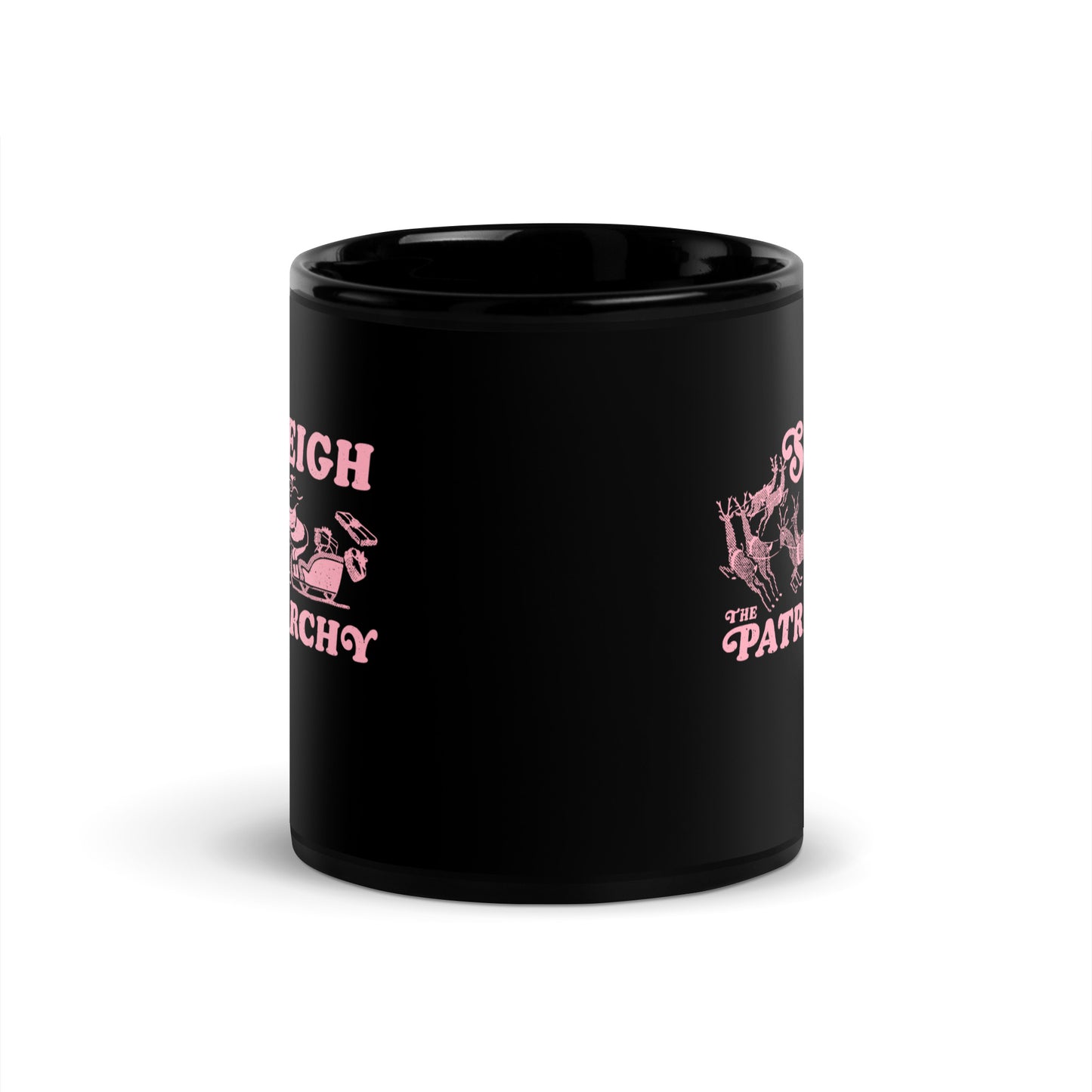 11 oz Black mug featuring Santa Claus in a sleigh with reindeer and the text "Sleigh The Patriarchy."