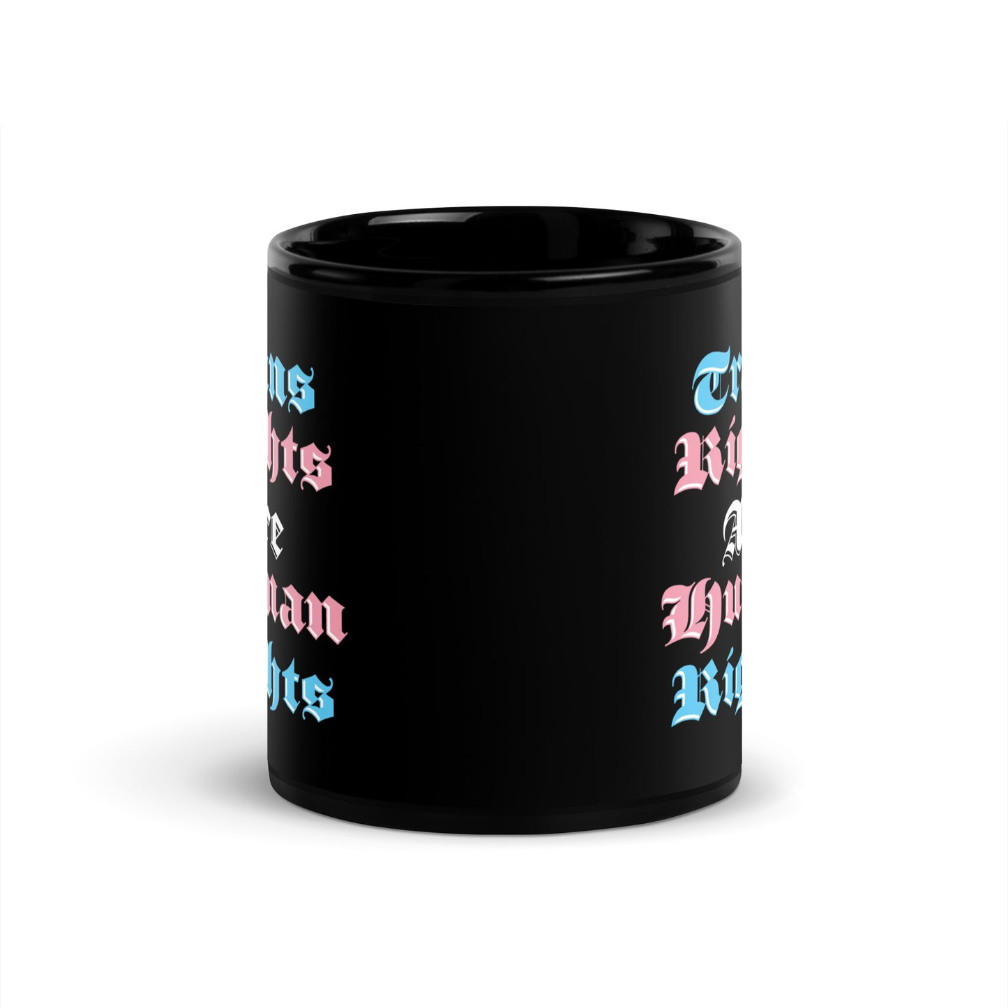 Front view of the 11 oz Trans Rights Are Human Rights Black Mug on a table