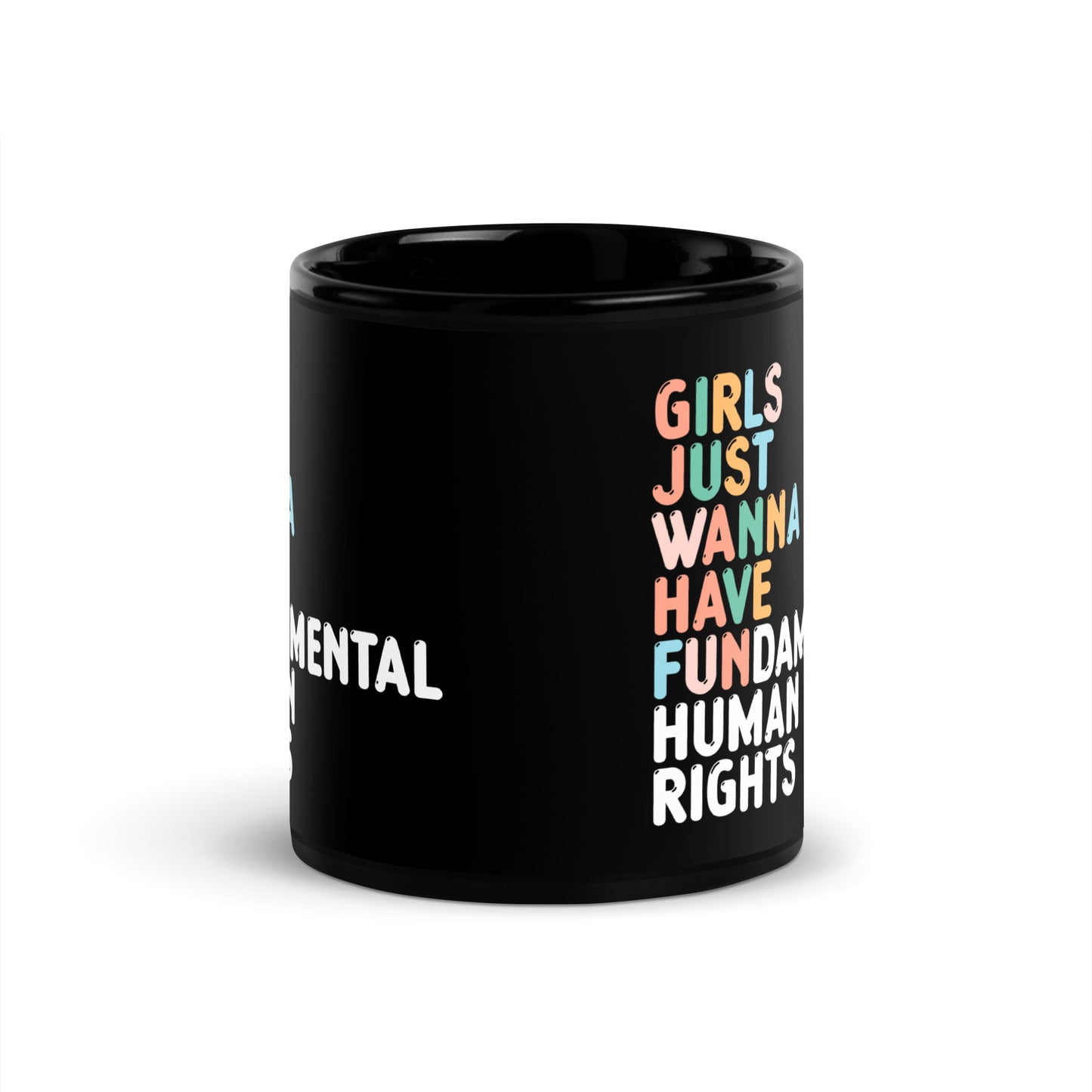 Front View Image: 11 oz Girls Just Wanna Have Fundamental Human Rights Black Mug with fun text design.