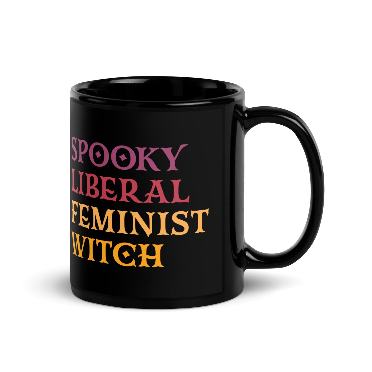Bold Spooky Liberal Feminist Witch design on a 11 oz black mug.