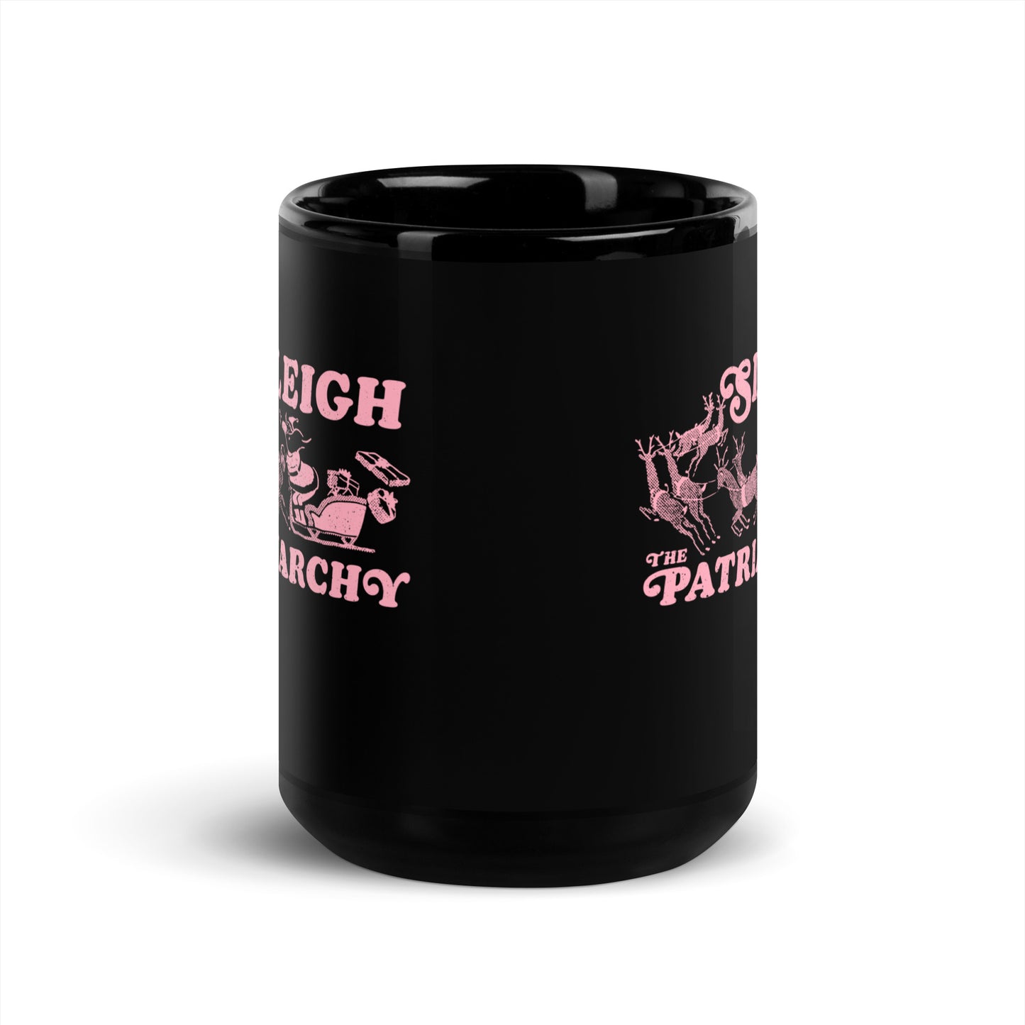 15 oz Black mug featuring Santa Claus in a sleigh with reindeer and the text "Sleigh The Patriarchy." mockup
