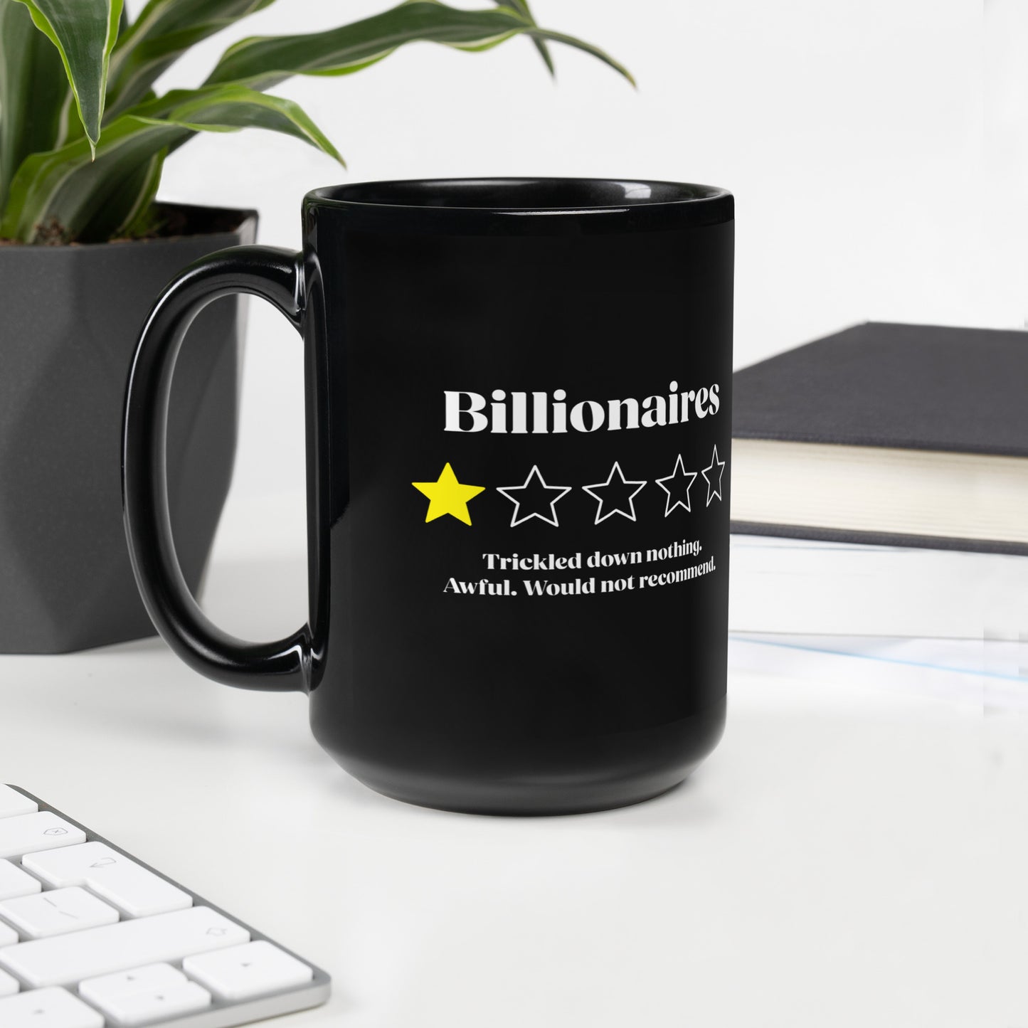 15 oz Black mug with "Billionaires. Awful. Would Not Recommend." text and one-star rating.