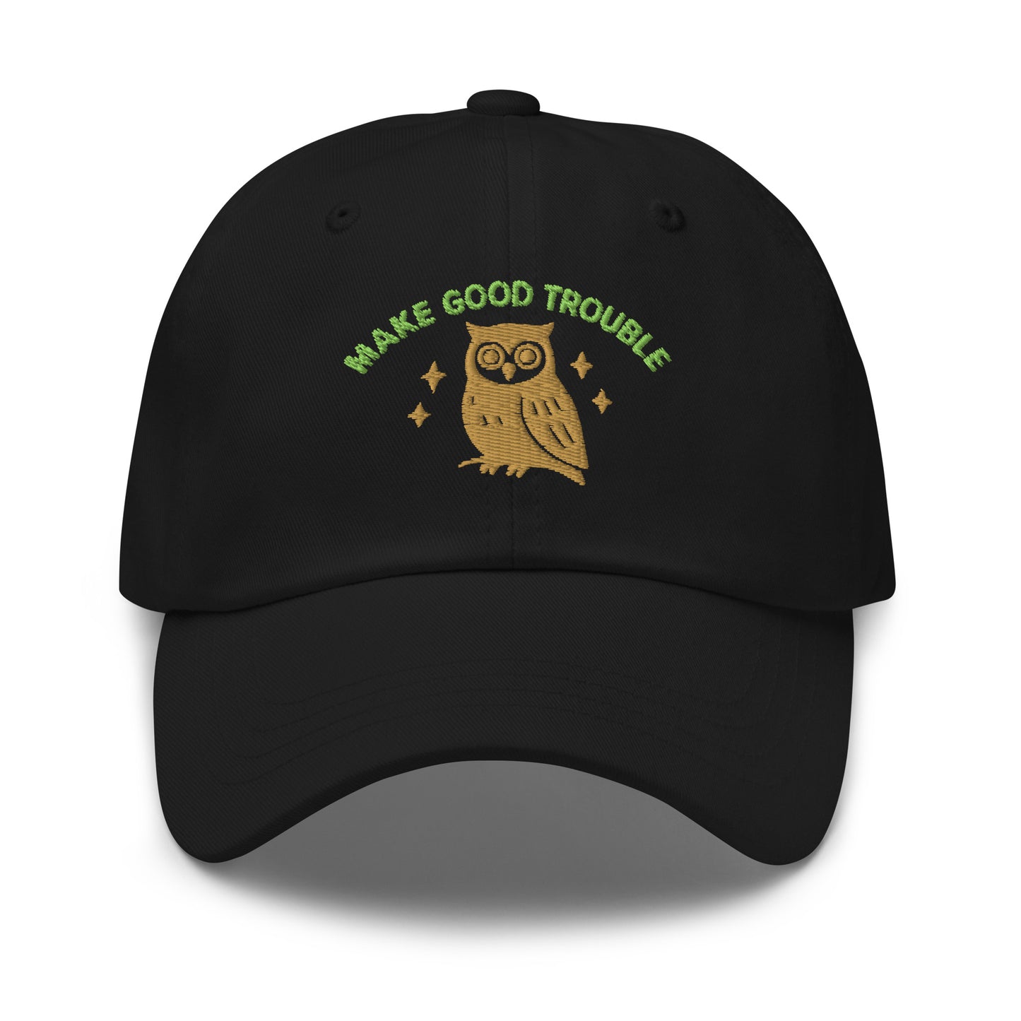 Front View Image: Front view of embroidered dad hat with “Make Good Trouble” text and golden owl