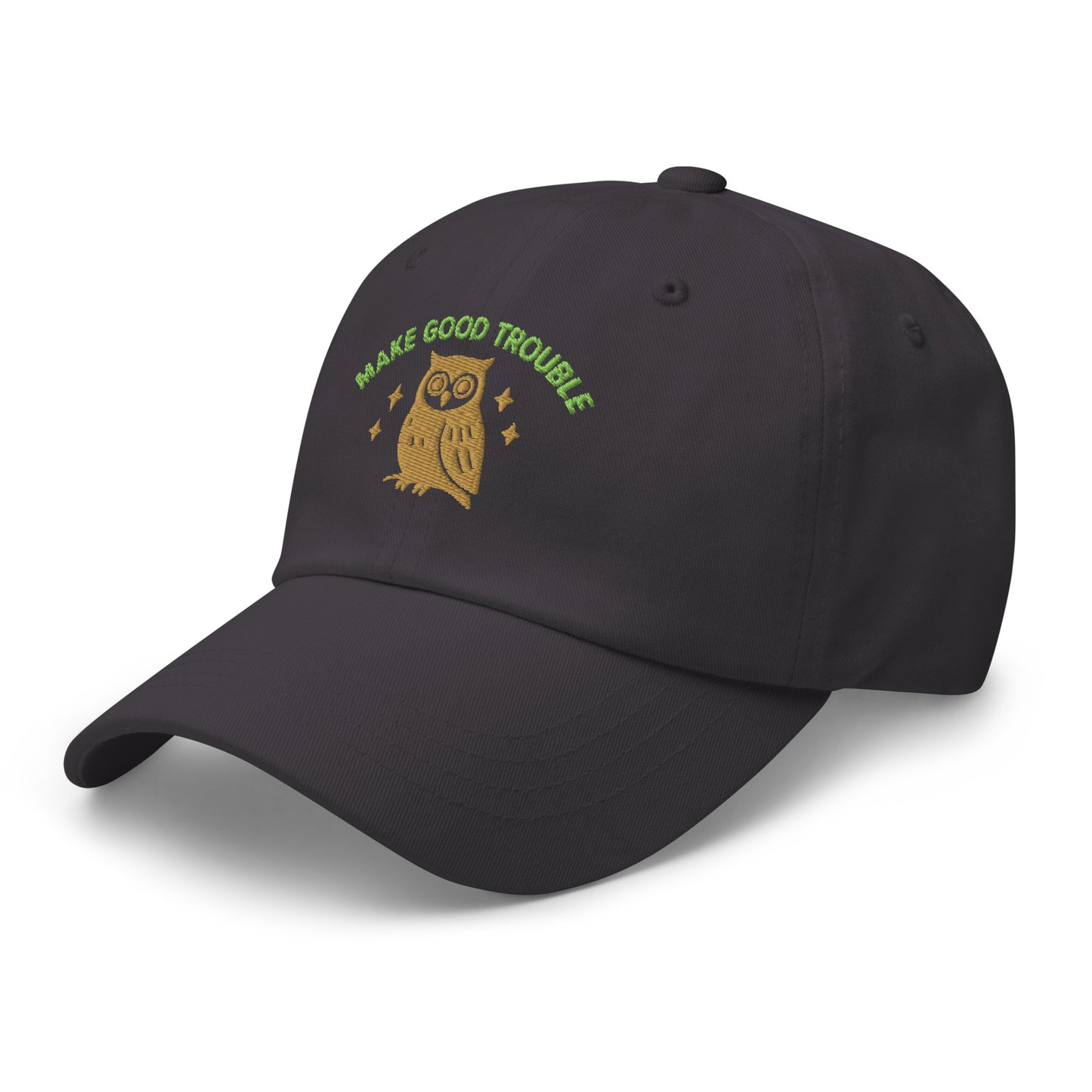 Side Front view of embroidered dad hat with “Make Good Trouble” text and golden owl