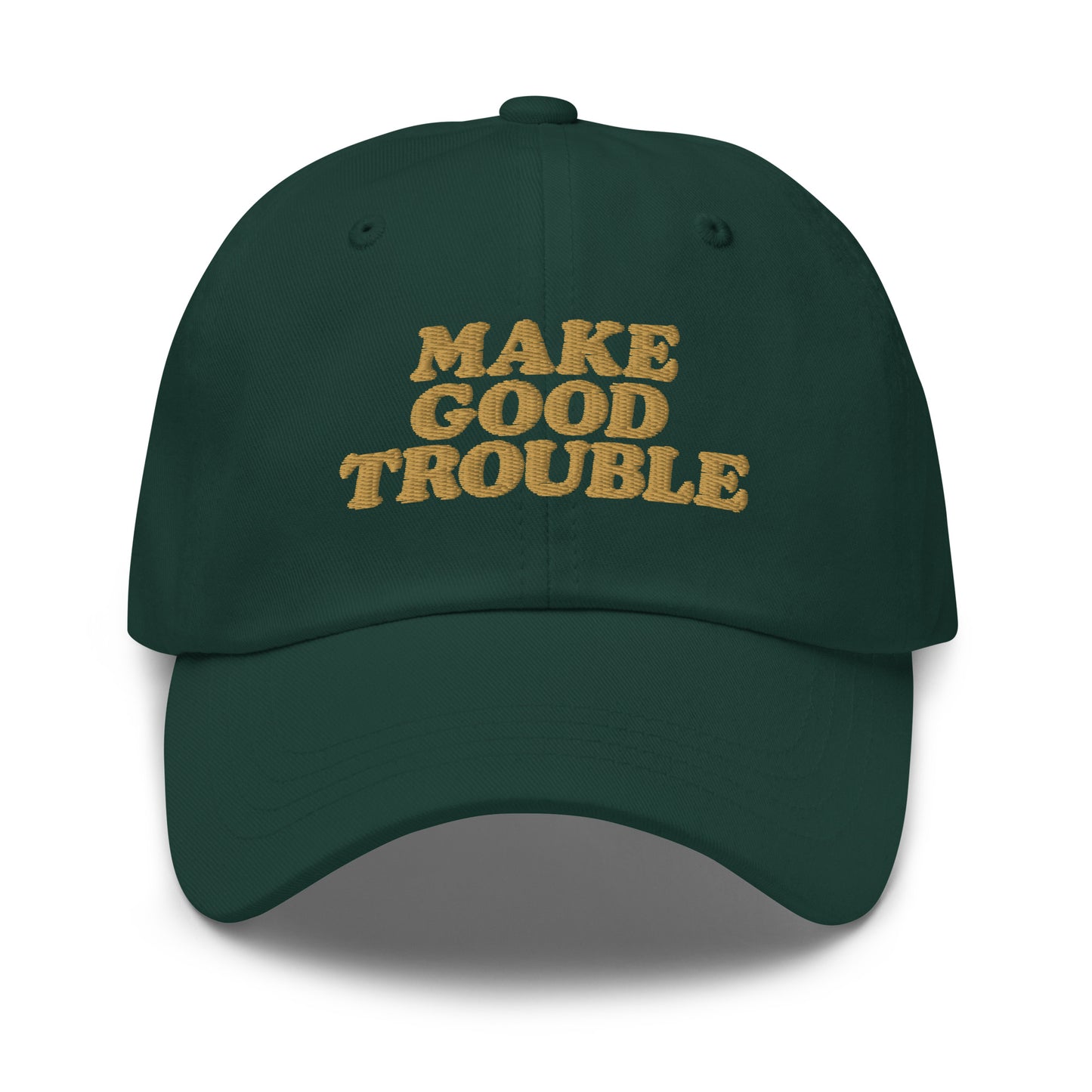 Front View Image: Front view of dad hat with bold “Make Good Trouble” gold embroidery