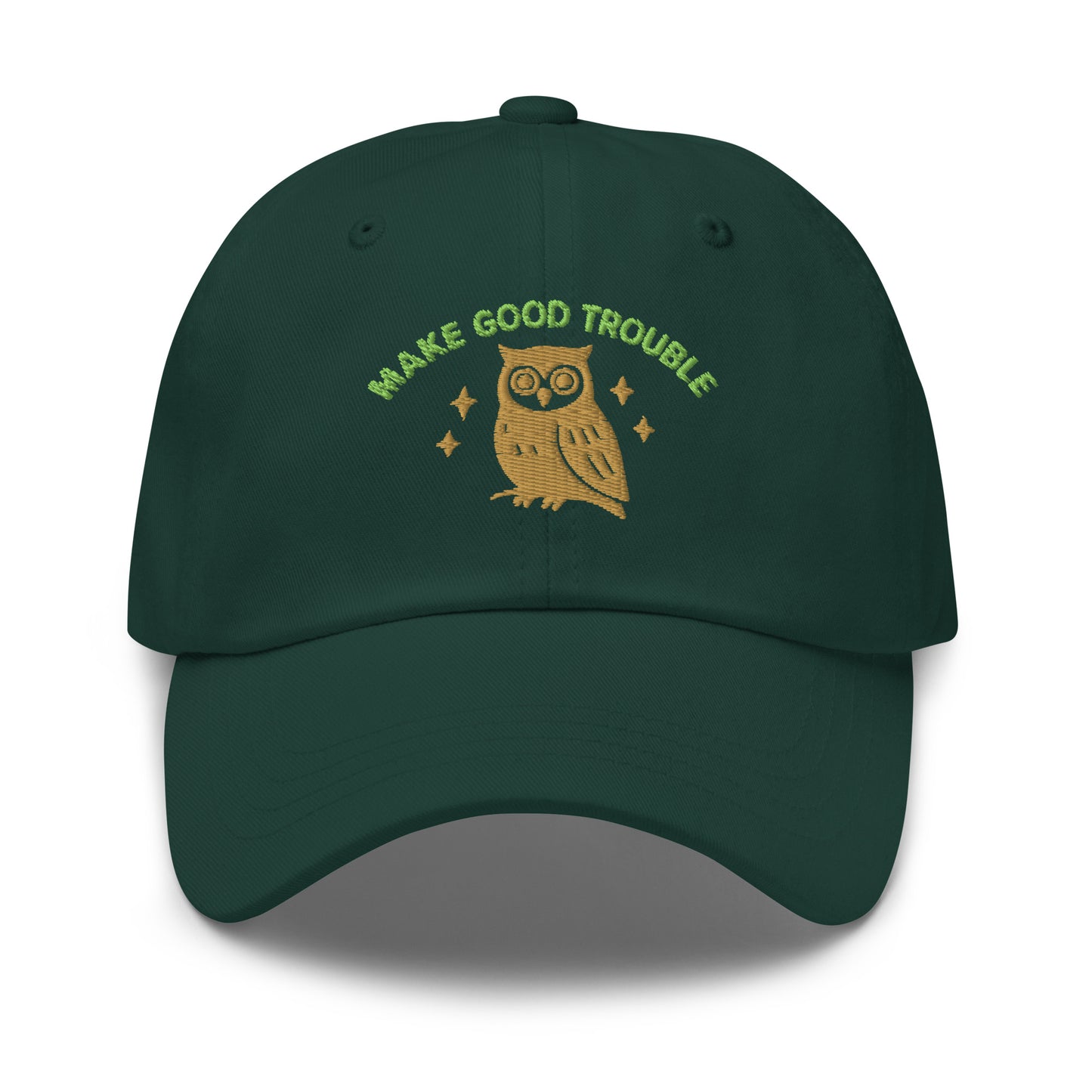 Front View Image: Front view of embroidered dad hat with “Make Good Trouble” text and golden owl