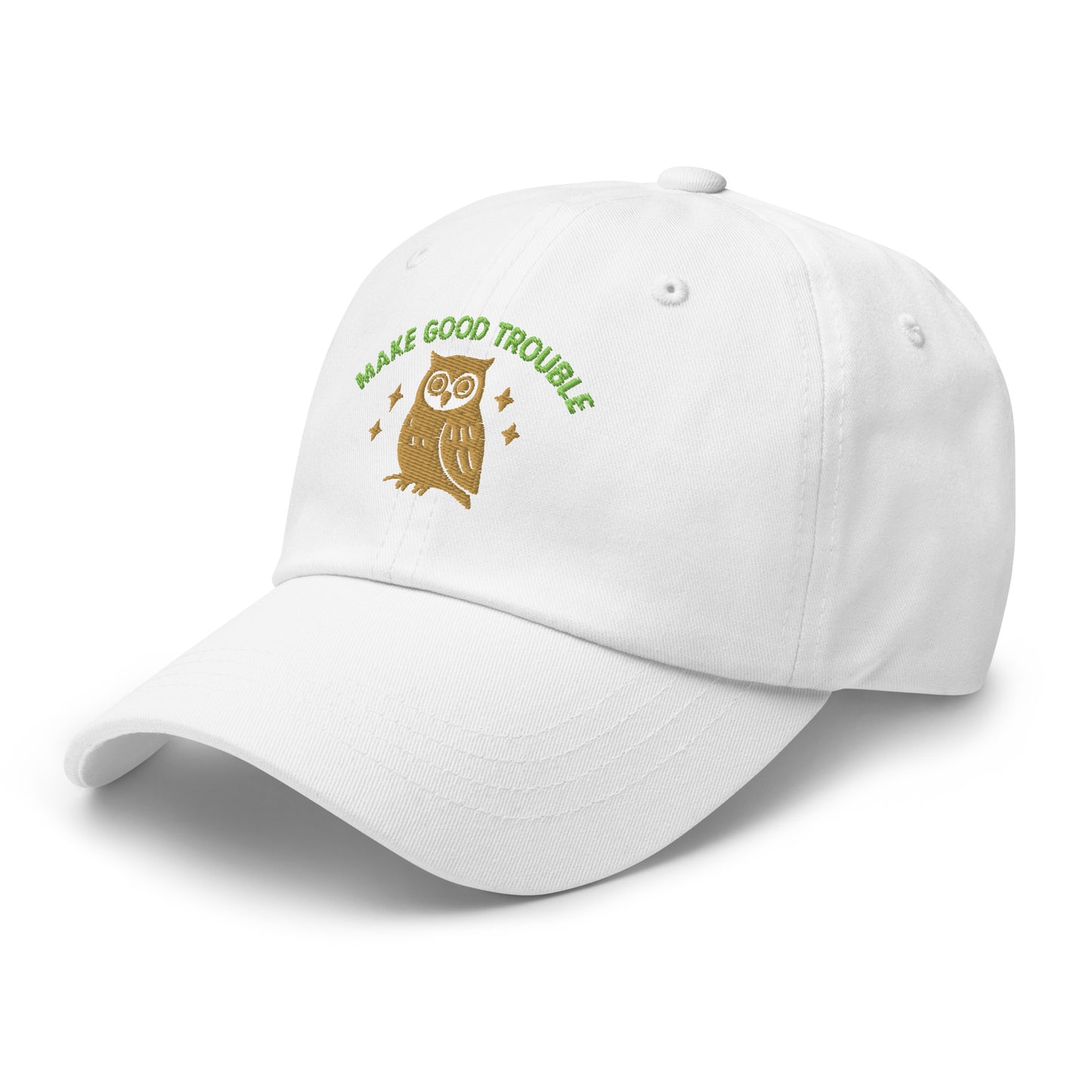 Side Front view of embroidered dad hat with “Make Good Trouble” text and golden owl