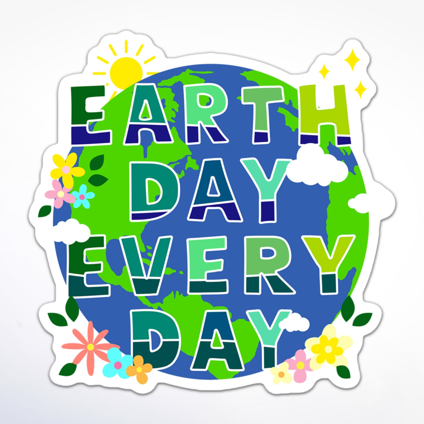 Earth Day Every Day environmental sticker featuring colorful globe with flowers, clouds, sun, and stars.