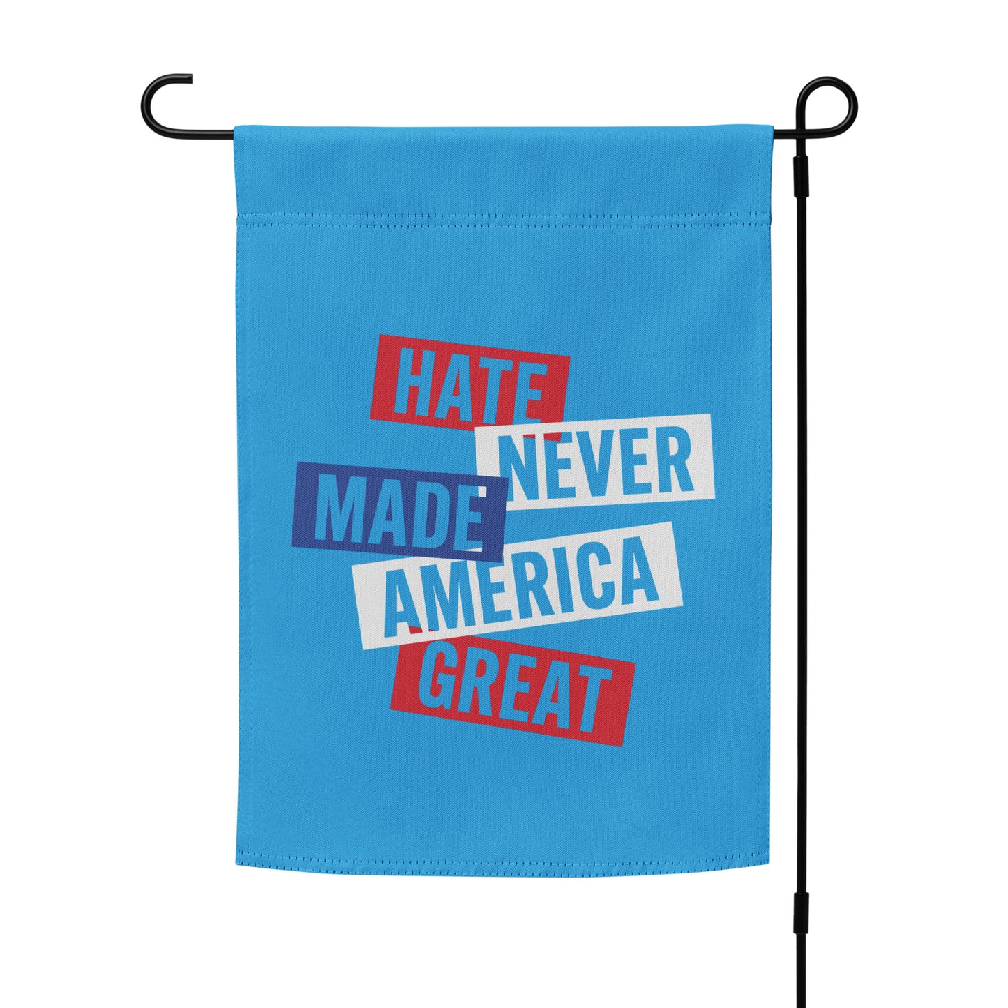Front View Image: Full display of the Hate Never Made America Great garden flag in a white background.