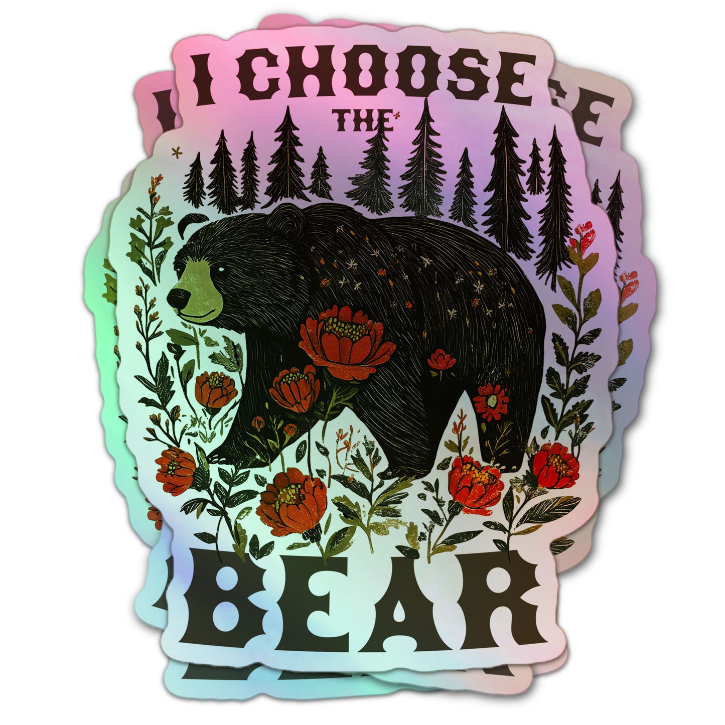 Feminist empowerment sticker with a bear and floral design, and the words “I Choose The Bear” in bold letters.