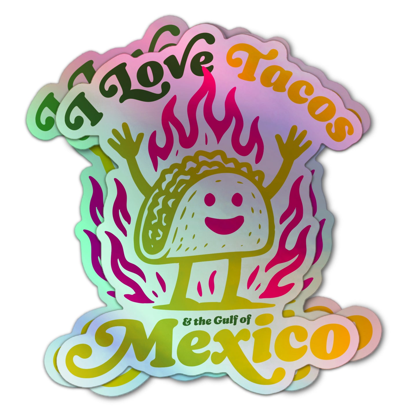 I Love Tacos & the Gulf of Mexico holographic sticker featuring smiling cartoon taco with raised arms and pink flames.