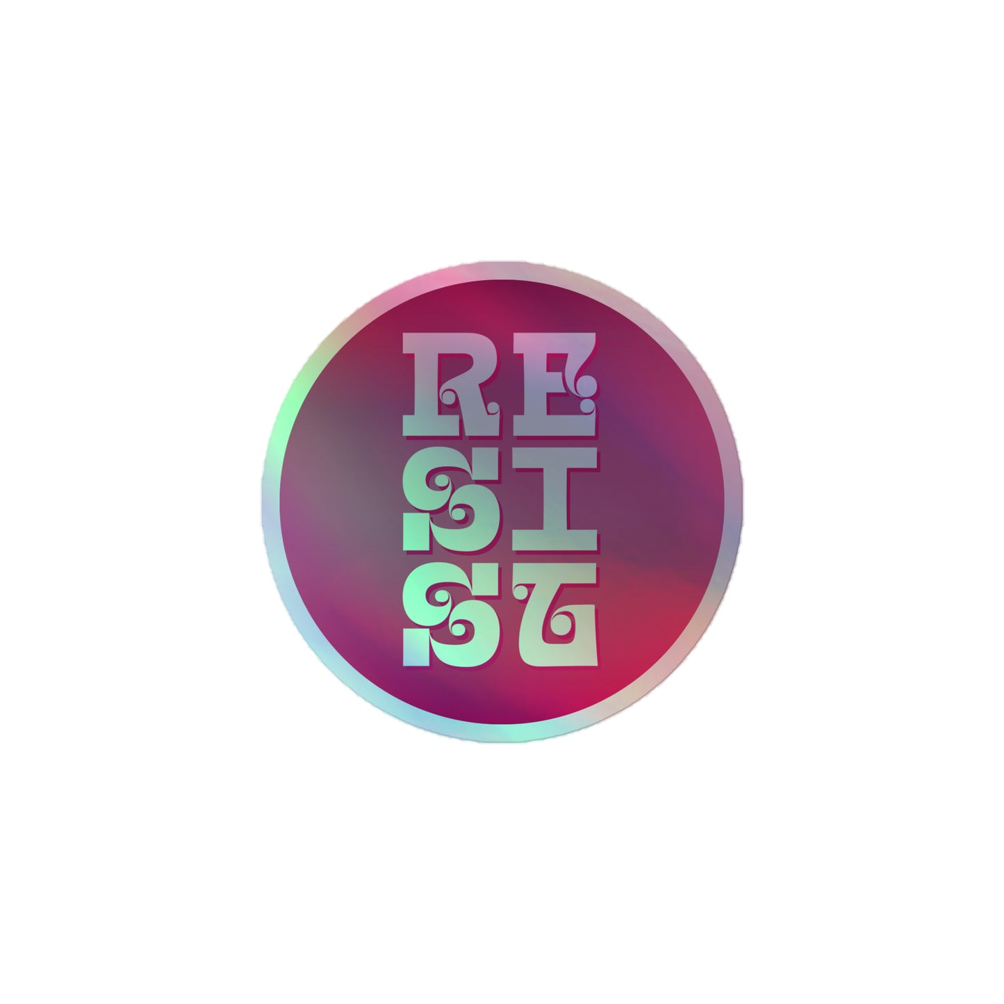 A shimmering RESIST holographic sticke.