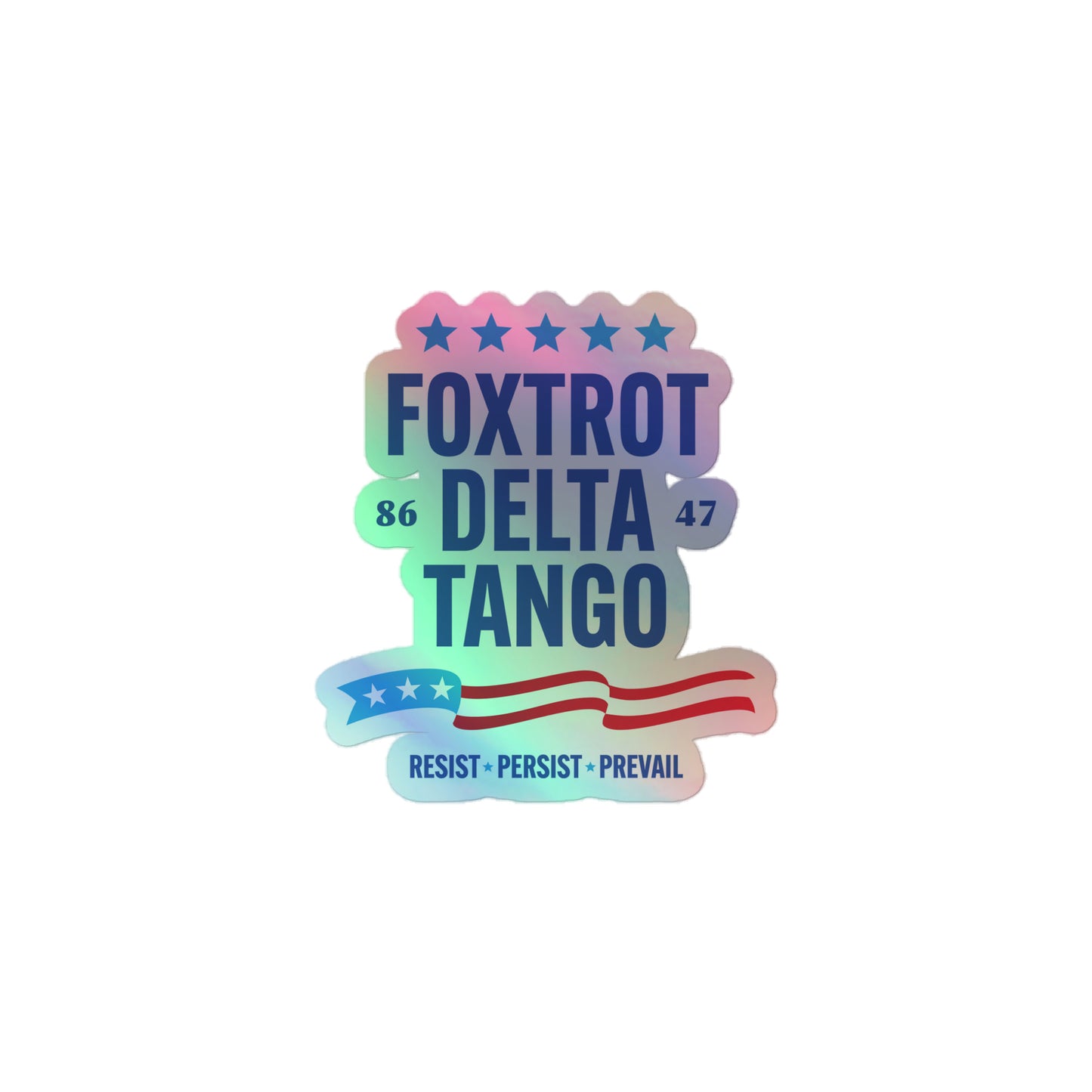 Front view of the Anti-Trump FDT Political Activism & Protest Holographic Sticker showcasing the bold "FDT" design.