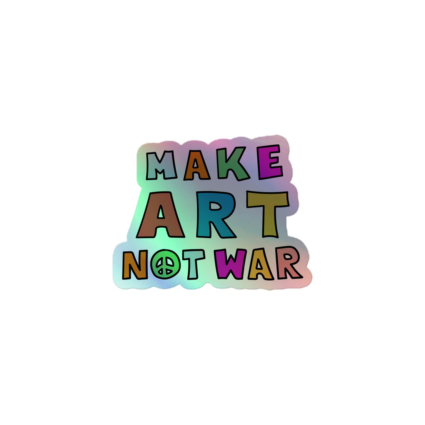 Front View Image: Holographic sticker with vibrant “Make Art Not War” peace symbol decal