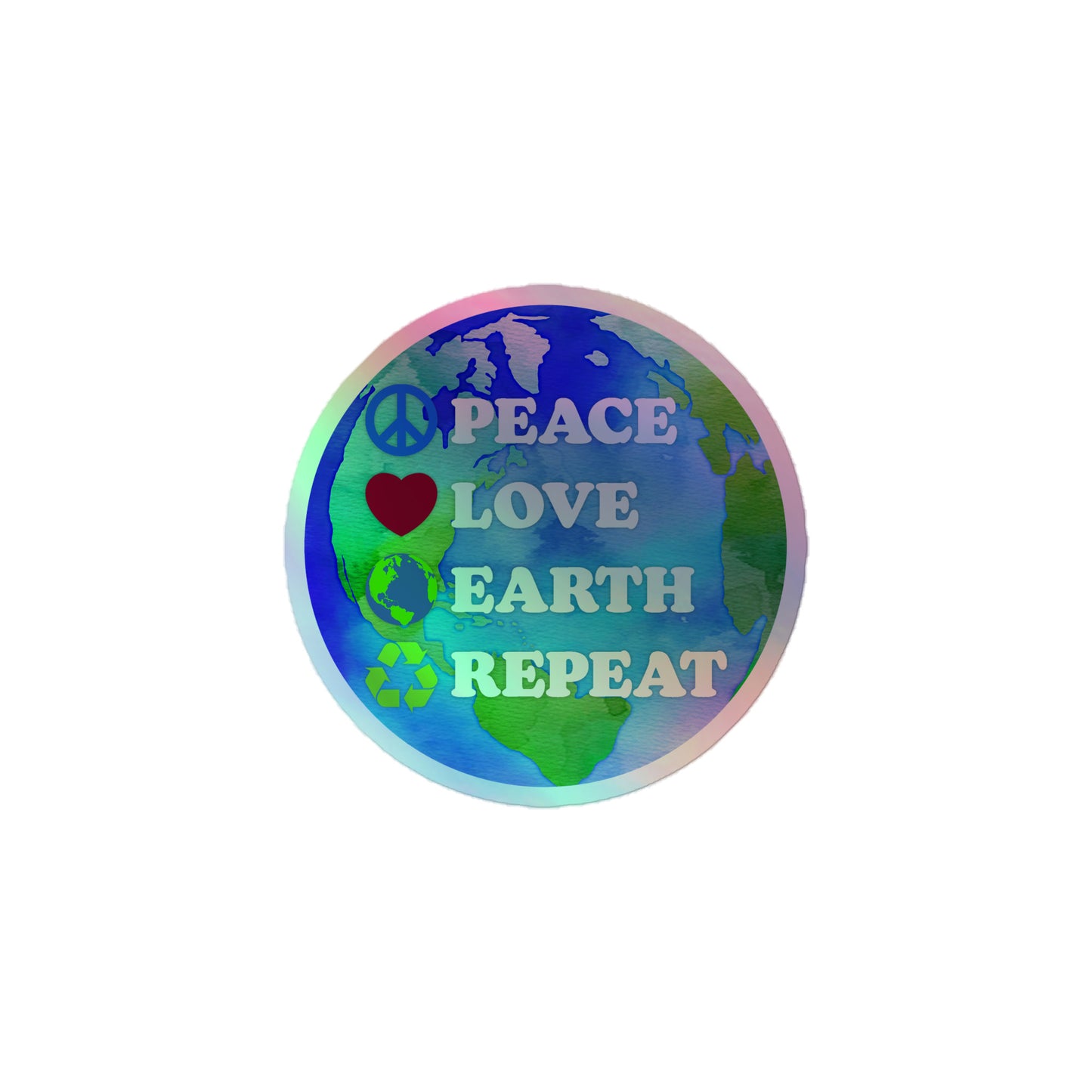 Front View Image: Holographic Peace Love Earth Repeat sticker glowing on a watercolor globe background