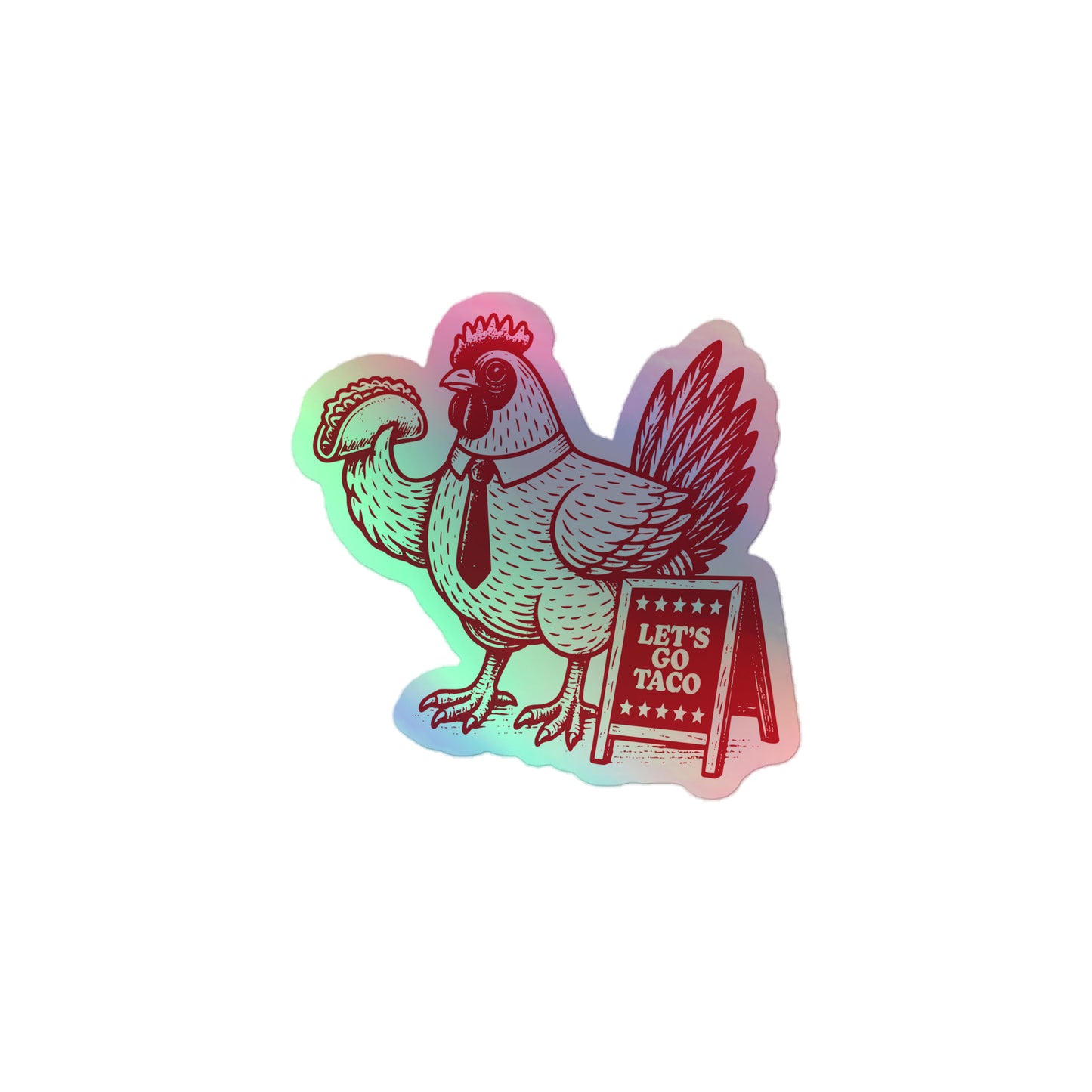 Front View Image: Let’s Go T.A.C.O. Holographic Sticker – Reflective Chicken Taco Graphic