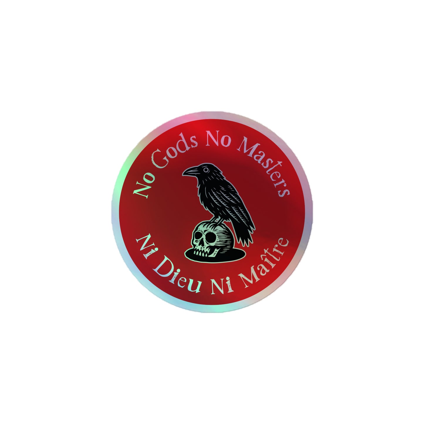 "No Gods No Masters / Ni Dieu Ni Maître" Raven Skull 3x3 Holographic Sticker