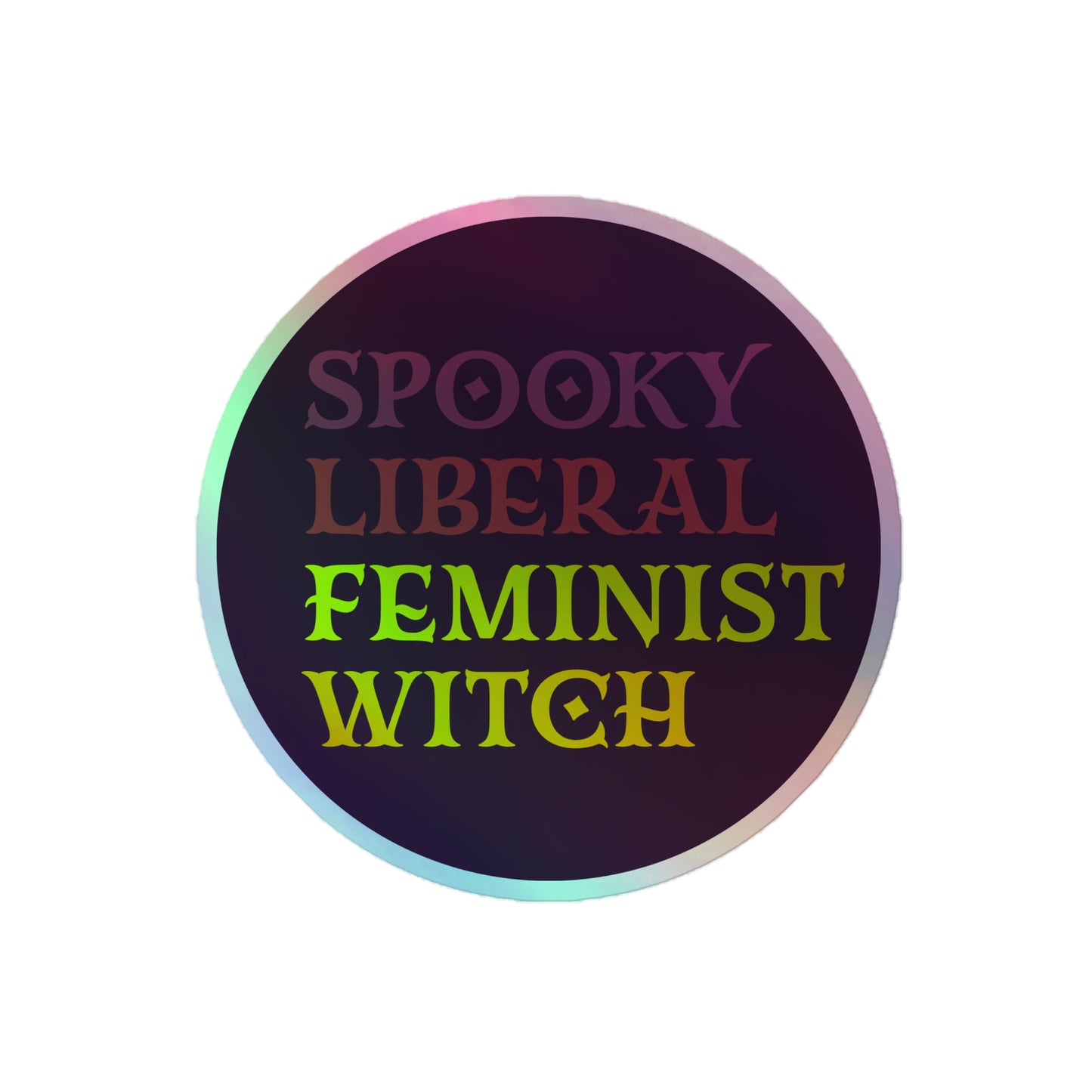 Front View Image: Holographic sticker with bold feminist witch design and shimmering finish.