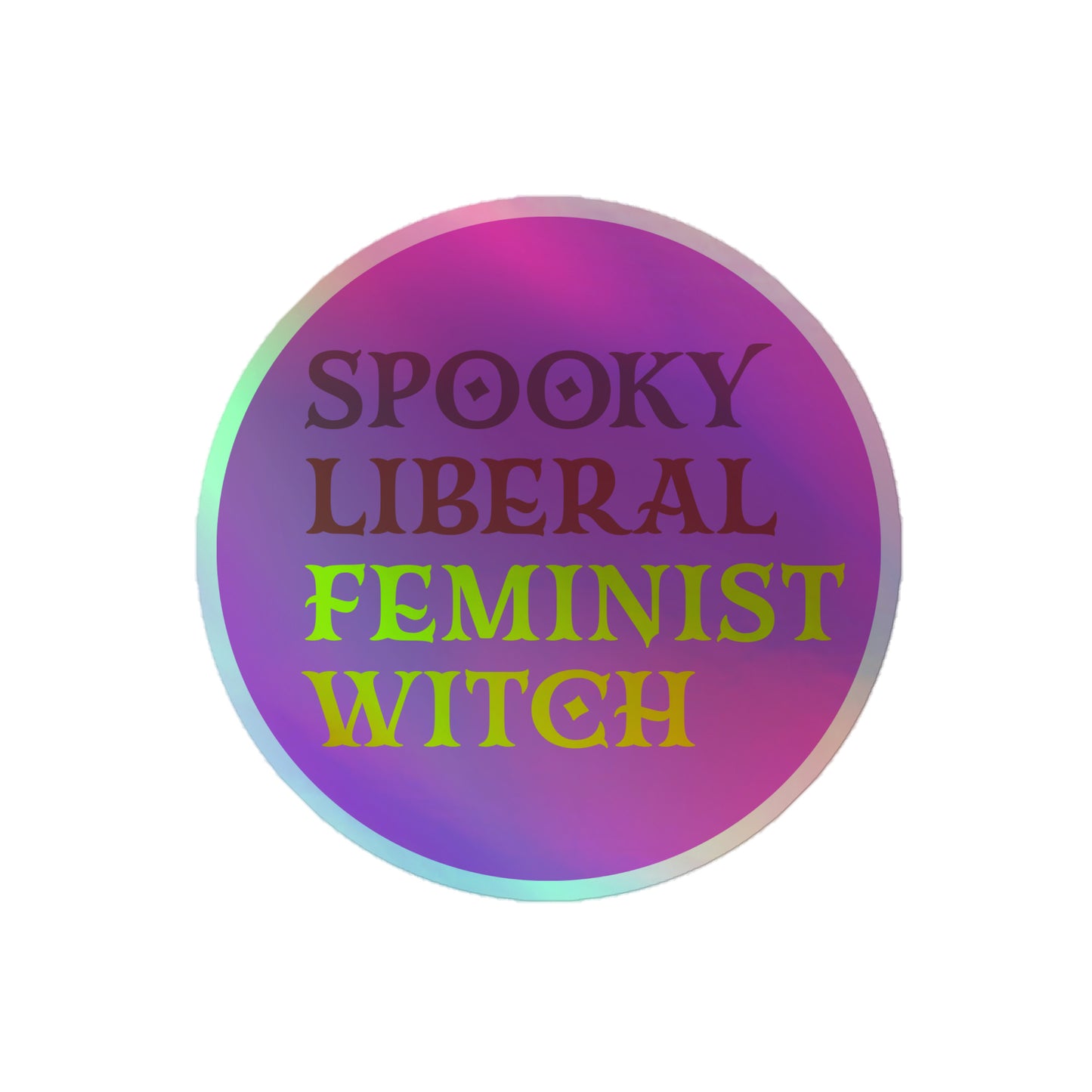 Front View Image: Bold holographic feminist witch sticker with a rainbow effect.