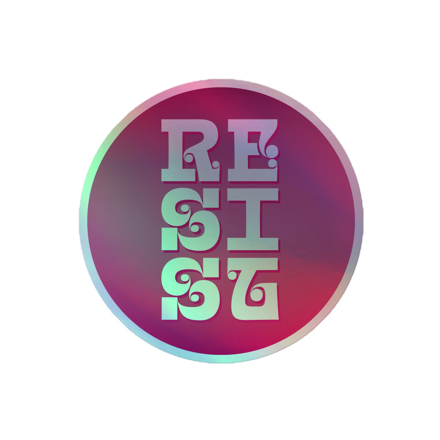 A shimmering RESIST holographic sticke.