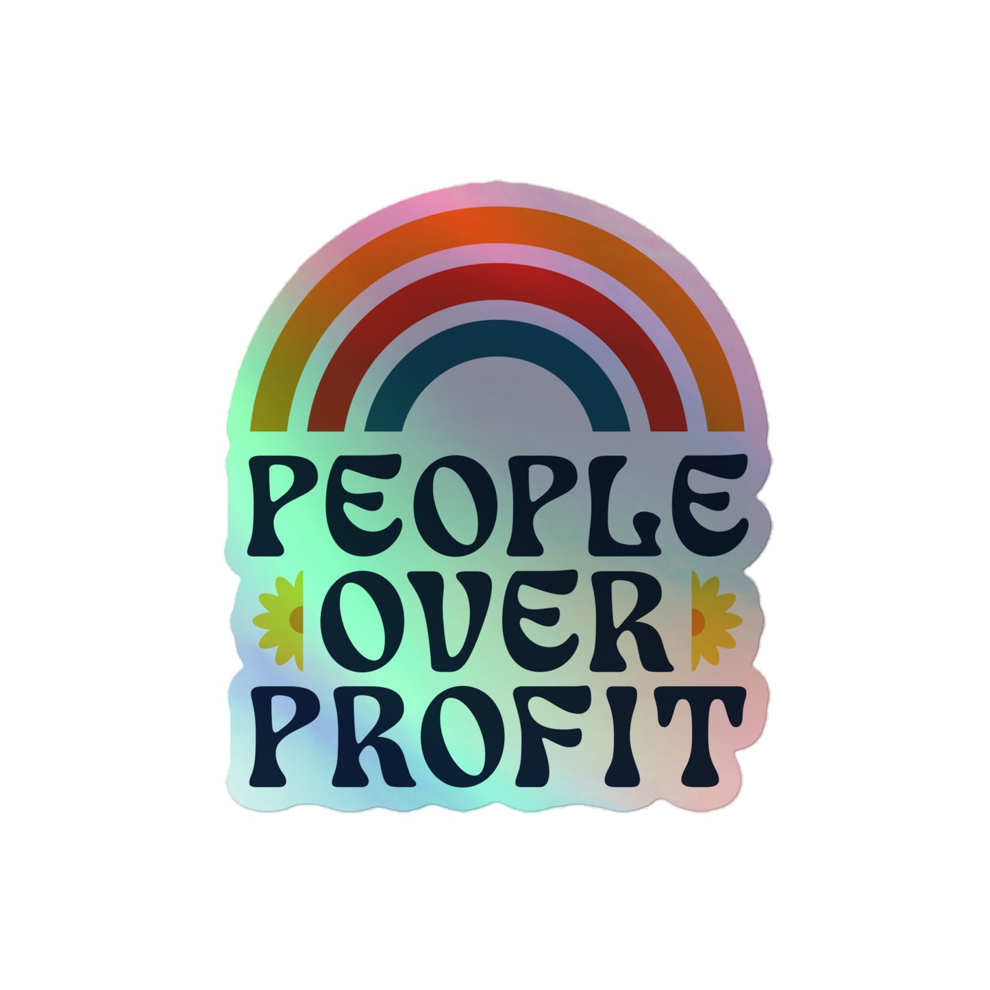 Holographic People Over Profit Sticker with rainbow design on a plain background.