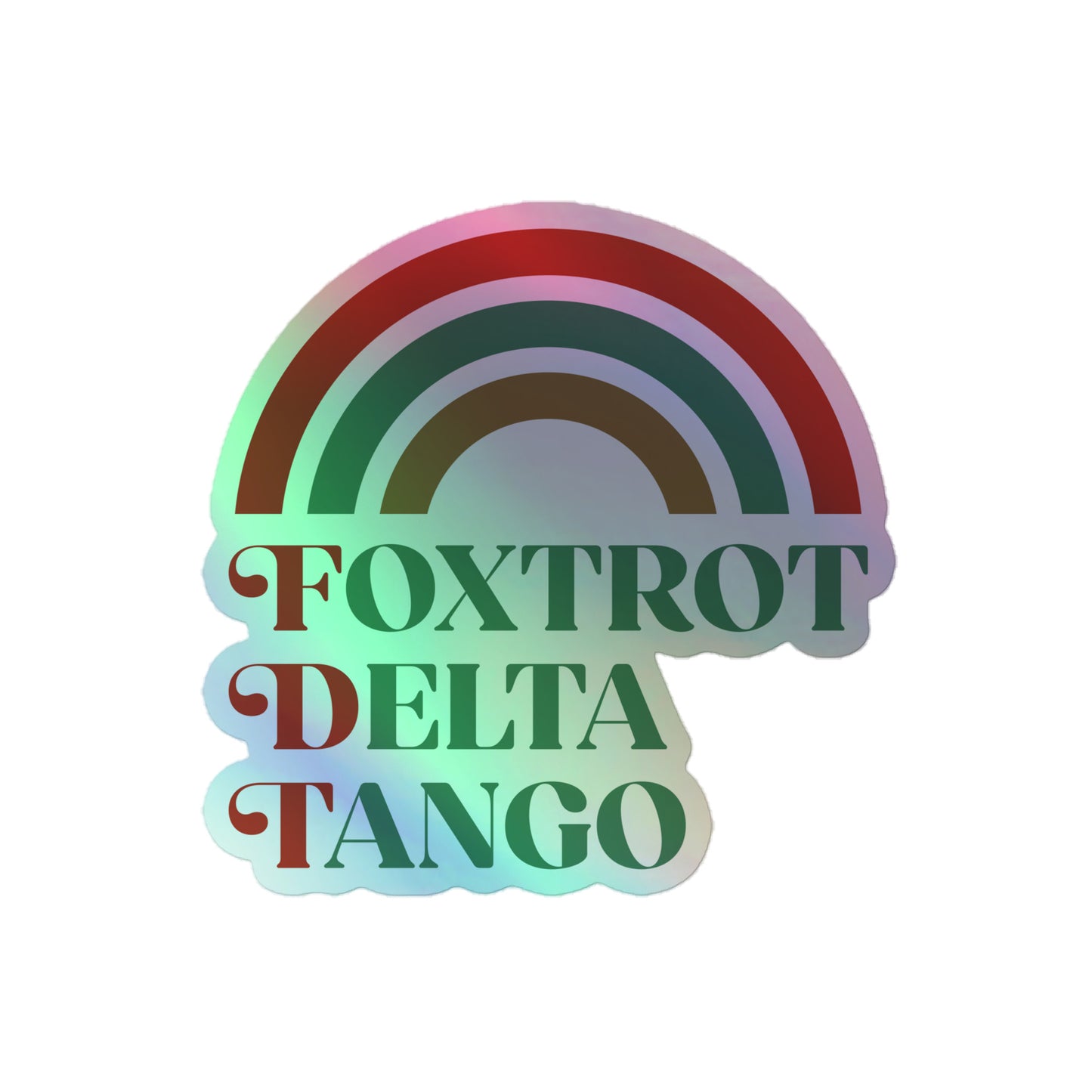 Foxtrot Delta Tango Holographic Sticker with festive rainbow design