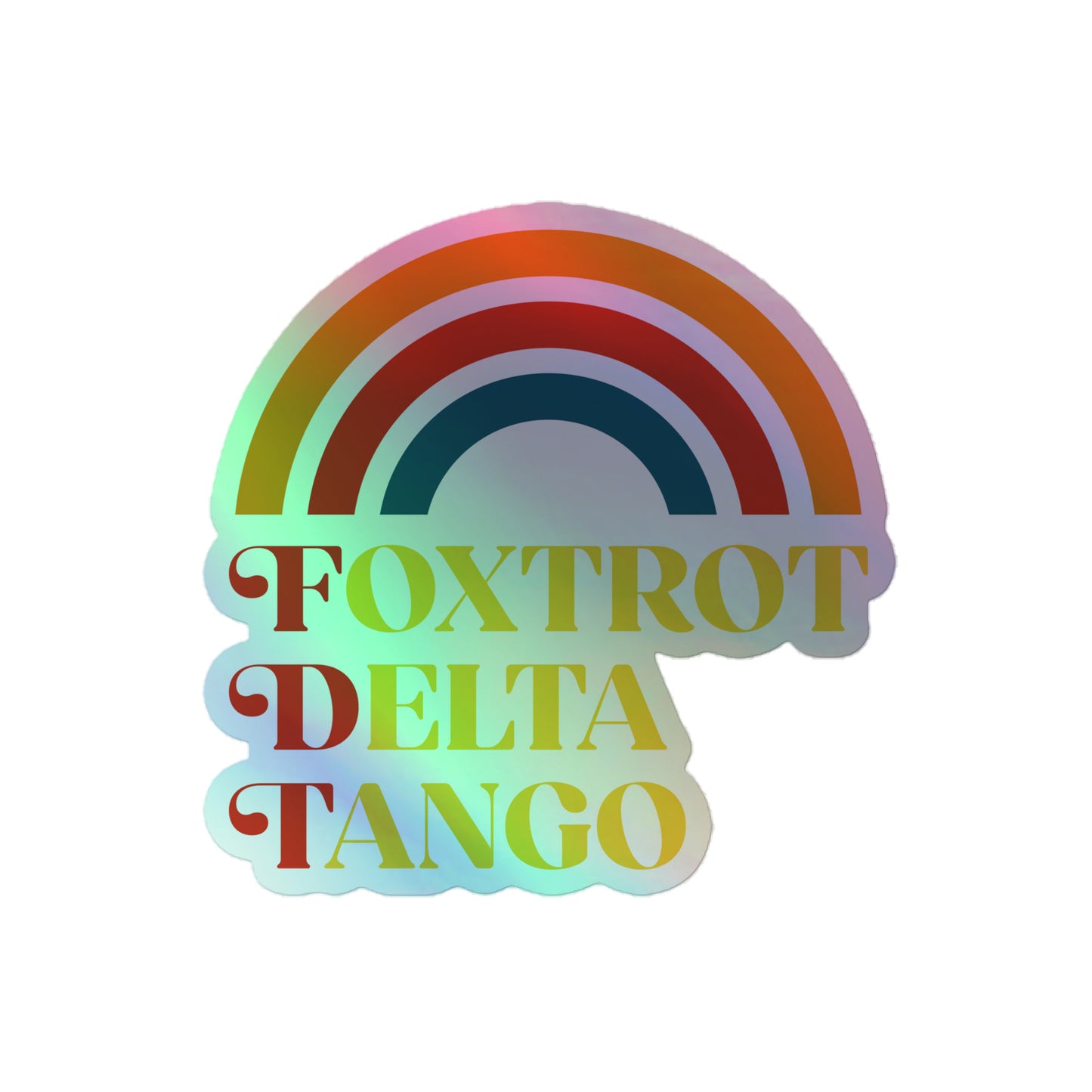 Foxtrot Delta Tango Holographic Sticker with retro rainbow design