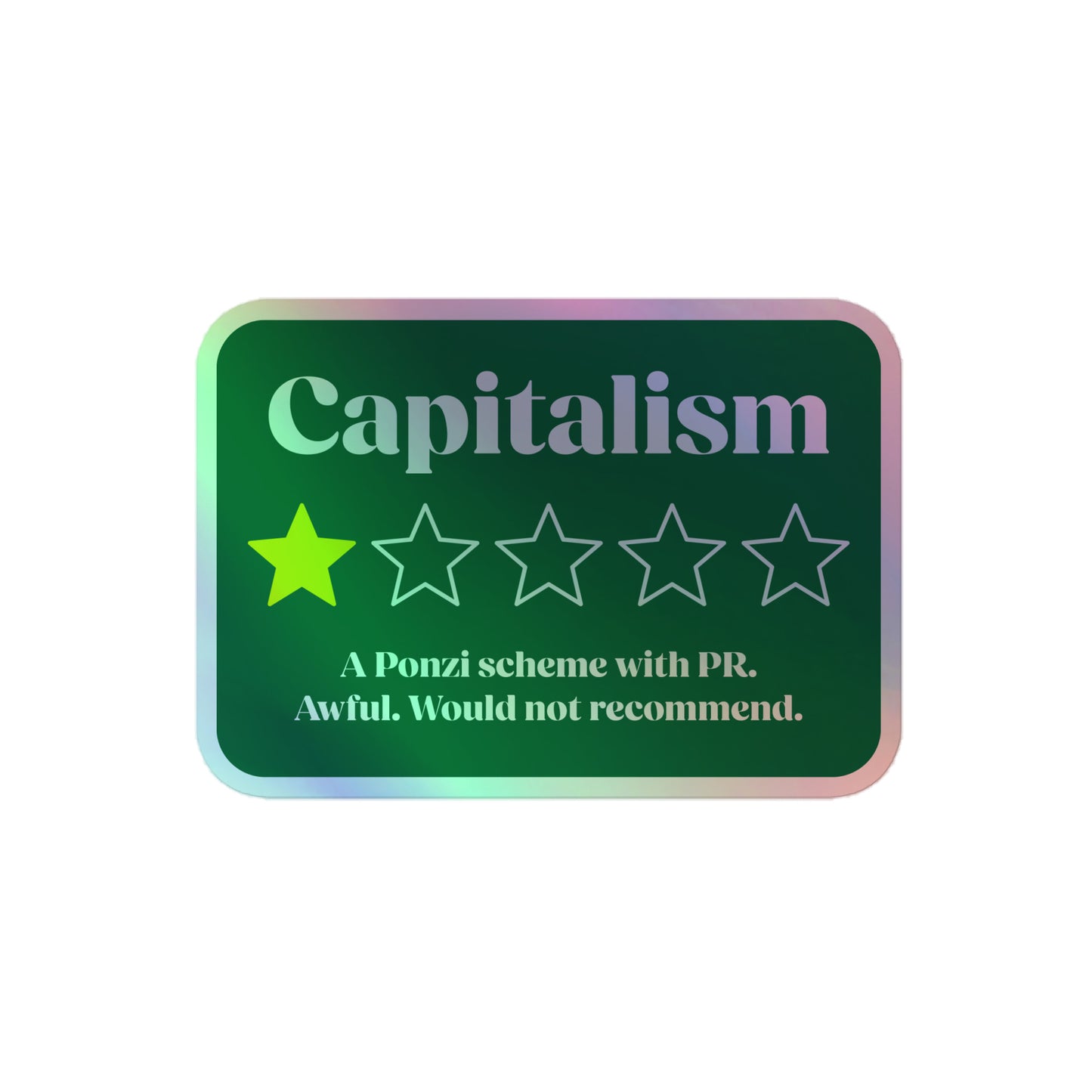 Holographic Capitalism Awful Sticker shining under light