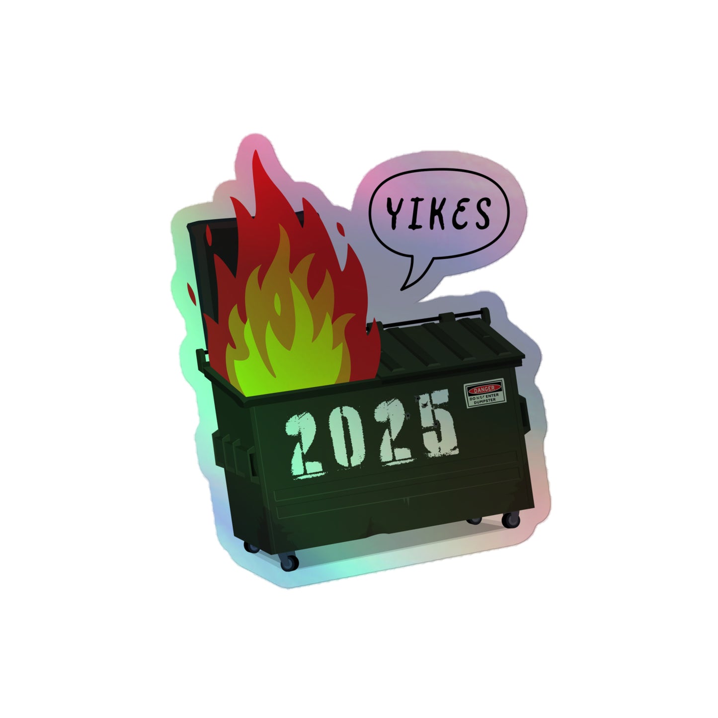 Front view of the 2025 Trump Dumpster Fire Holographic Sticker with shimmering design.