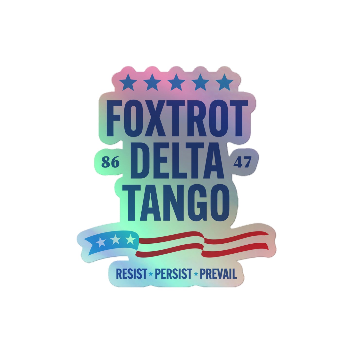 Front view of the Anti-Trump FDT Political Activism & Protest Holographic Sticker showcasing the bold "FDT" design.