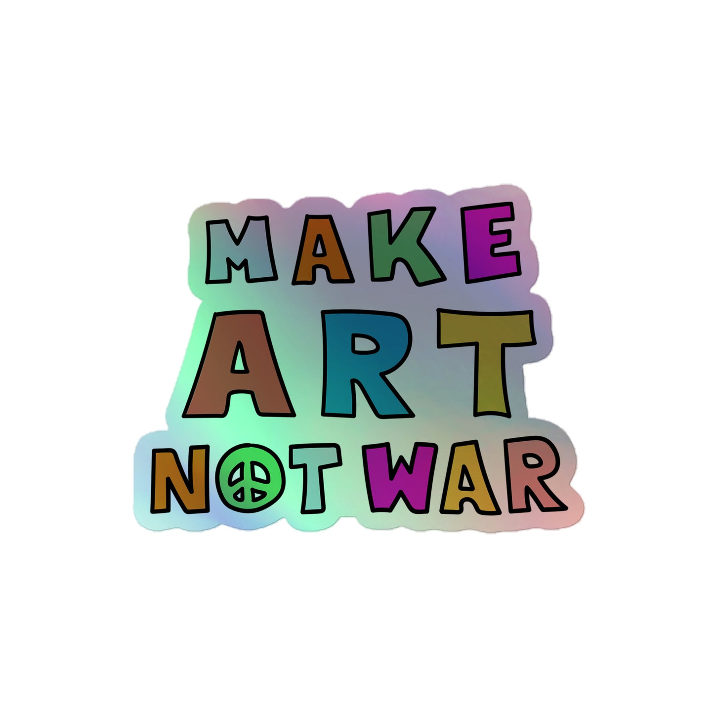 Front View Image: Holographic sticker with vibrant “Make Art Not War” peace symbol decal