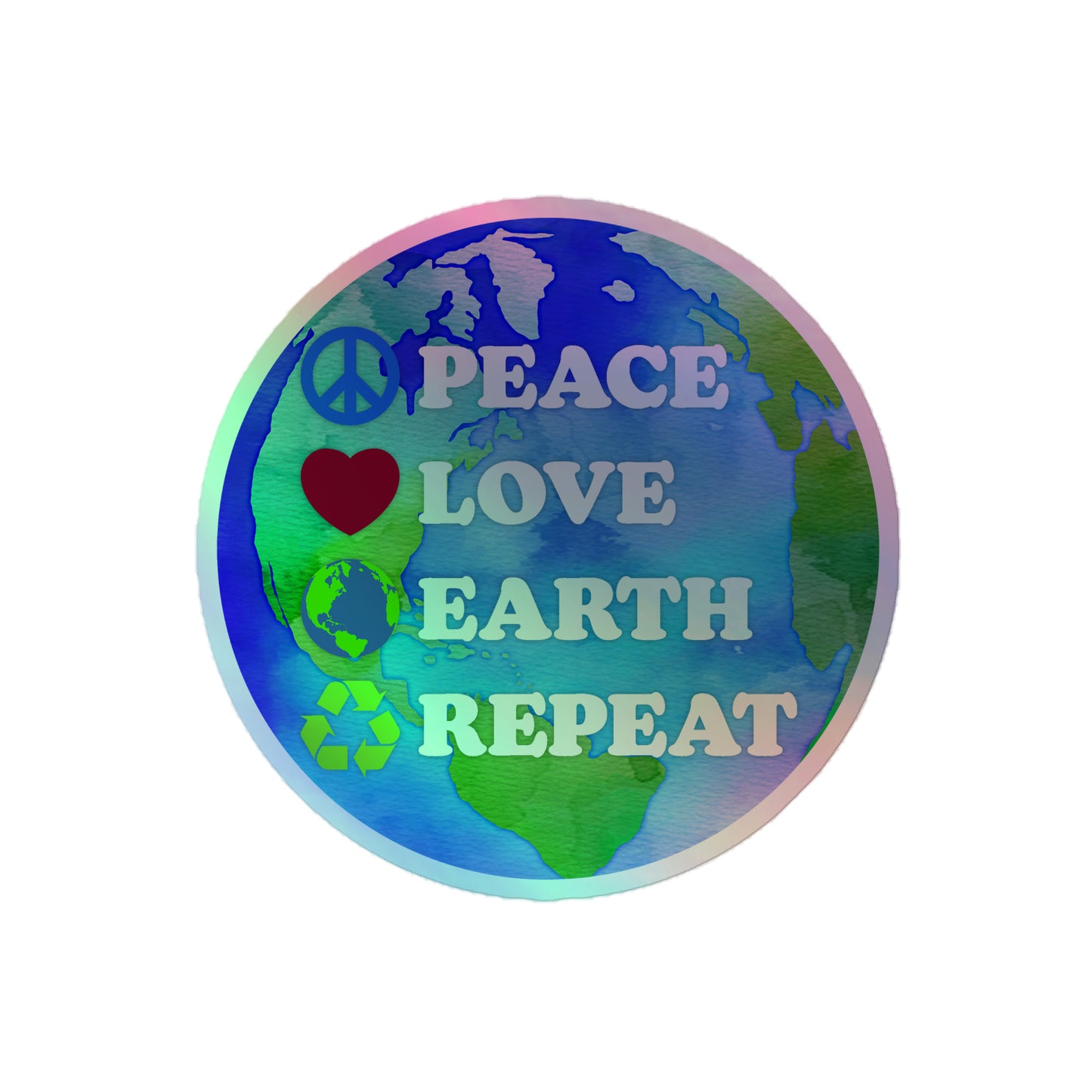 Front View Image: Holographic Peace Love Earth Repeat sticker glowing on a watercolor globe background