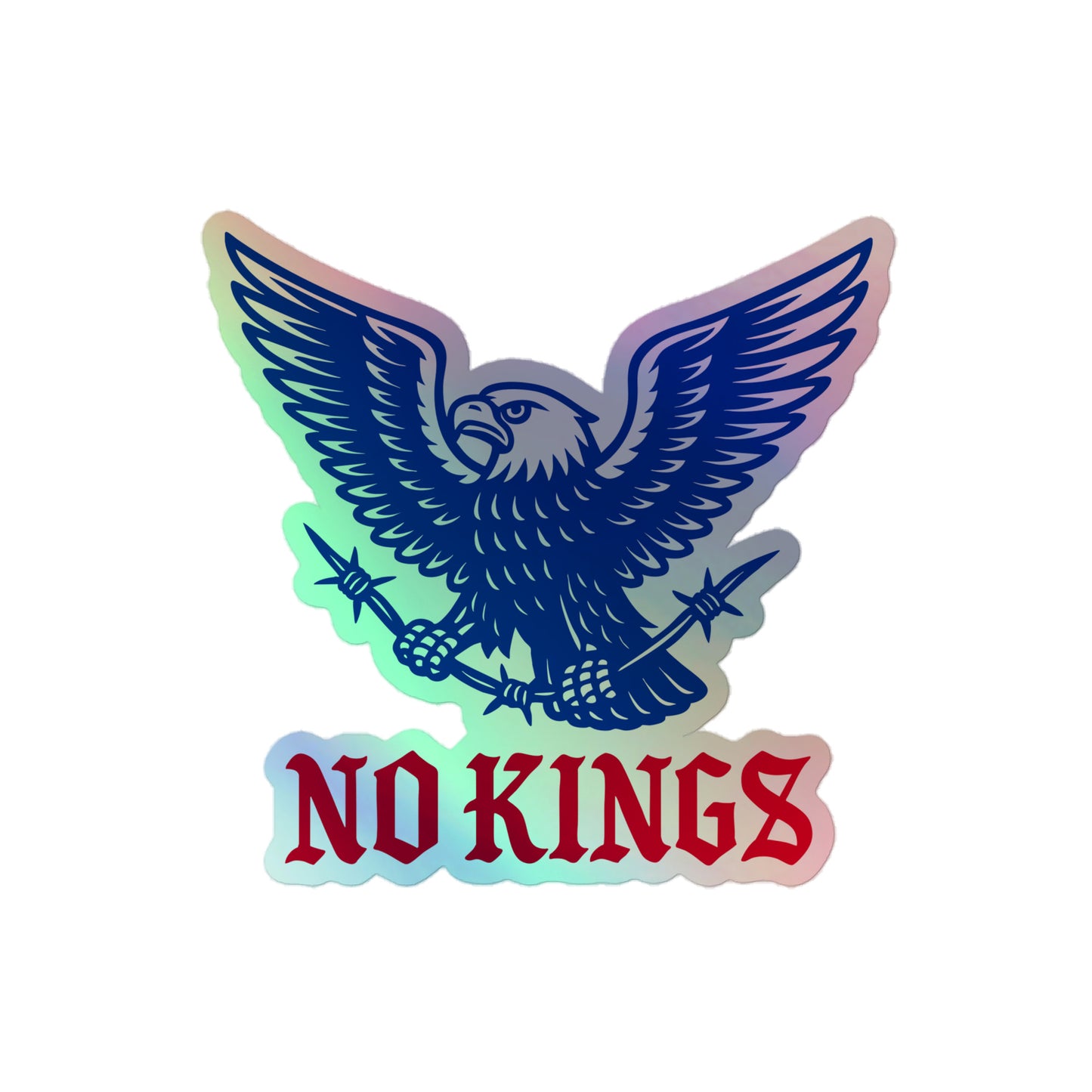Front view: "No Kings In America" Anti-Trump Patriotic Eagle Graphic 4x4 Holographic Sticker