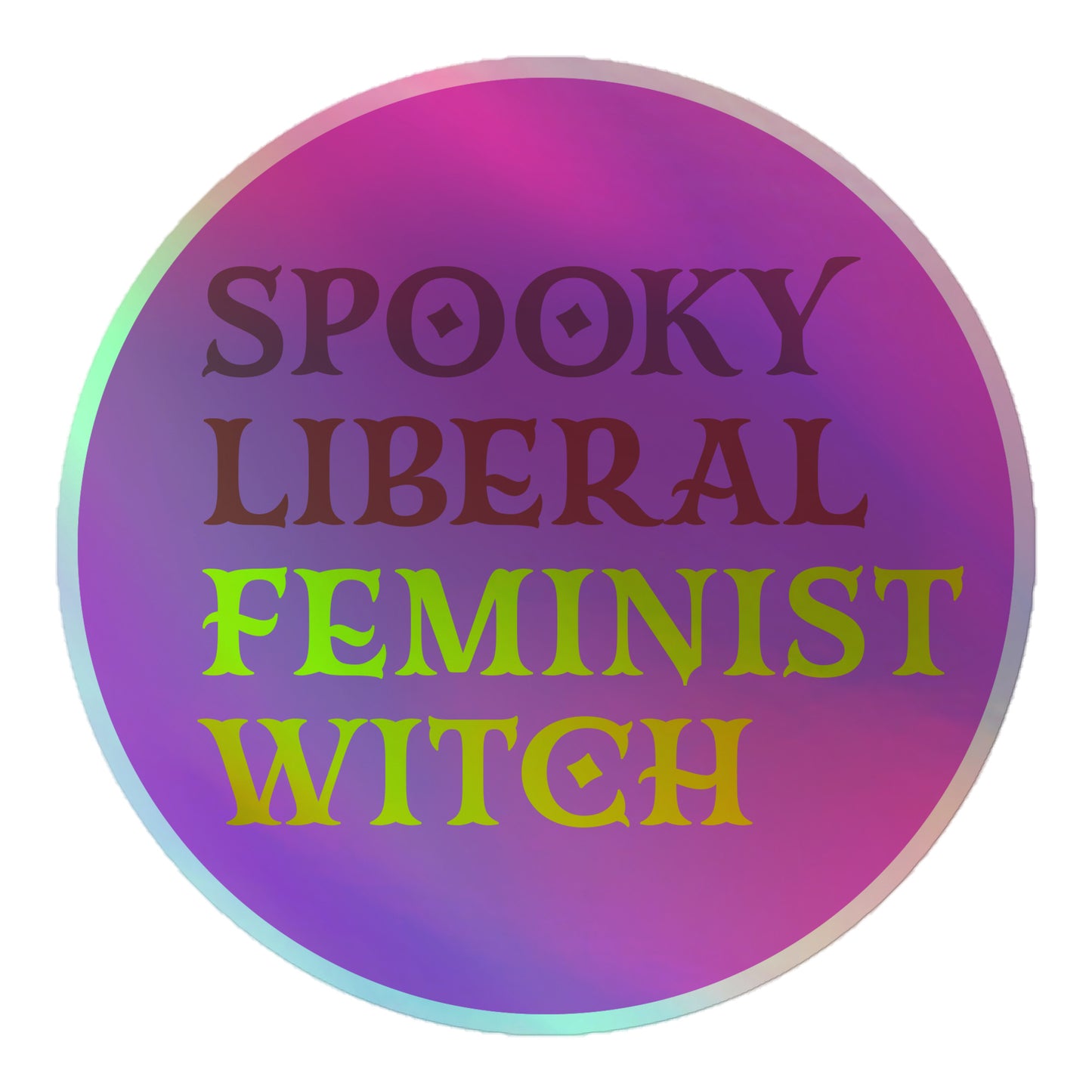 Front View Image: Bold holographic feminist witch sticker with a rainbow effect.