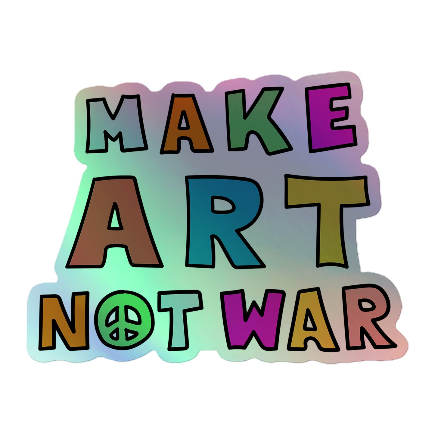 Front View Image: Holographic sticker with vibrant “Make Art Not War” peace symbol decal