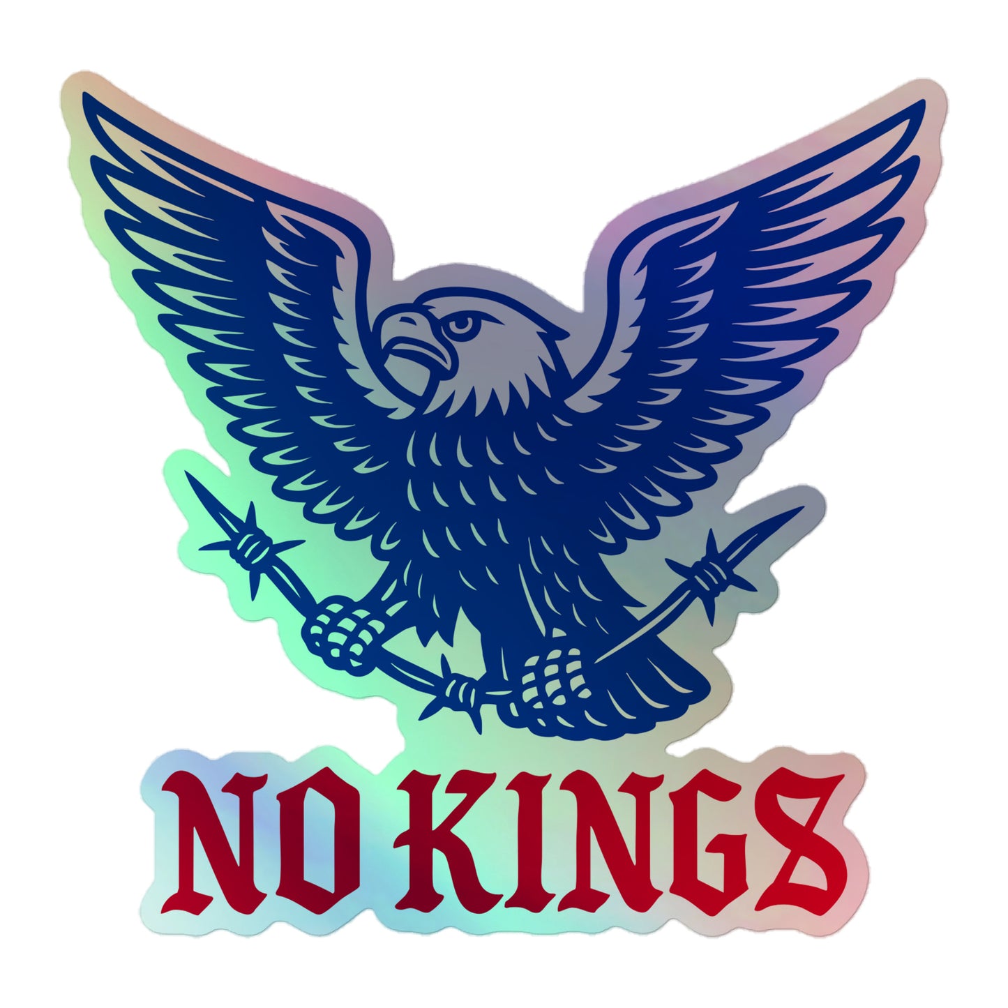 Front view: "No Kings In America" Anti-Trump Patriotic Eagle Graphic 5.5x5.5 Holographic Sticker