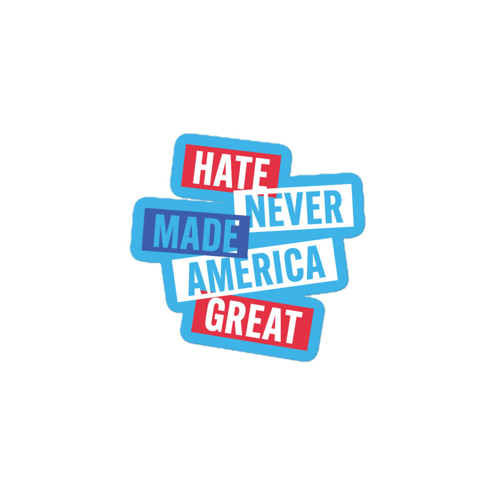 Full view of the Hate Never Made America Great sticker on a neutral background.