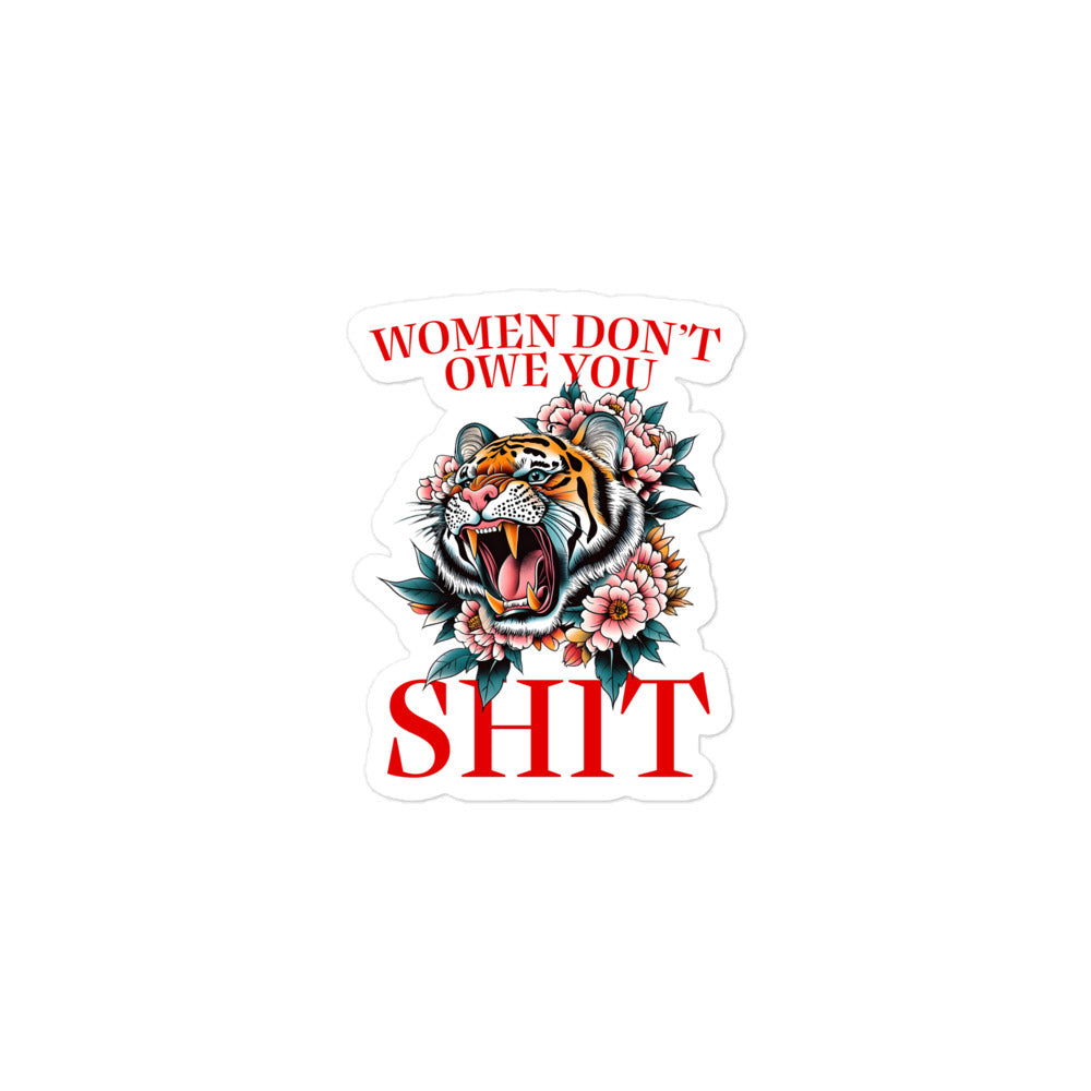 Front View Image: Women Don’t Owe You Sh*t Sticker featuring a tiger surrounded by flowers.