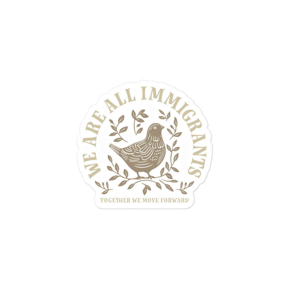 Close-up of linocut dove and leaves design with 'We Are All Immigrants' phrase on sticker.