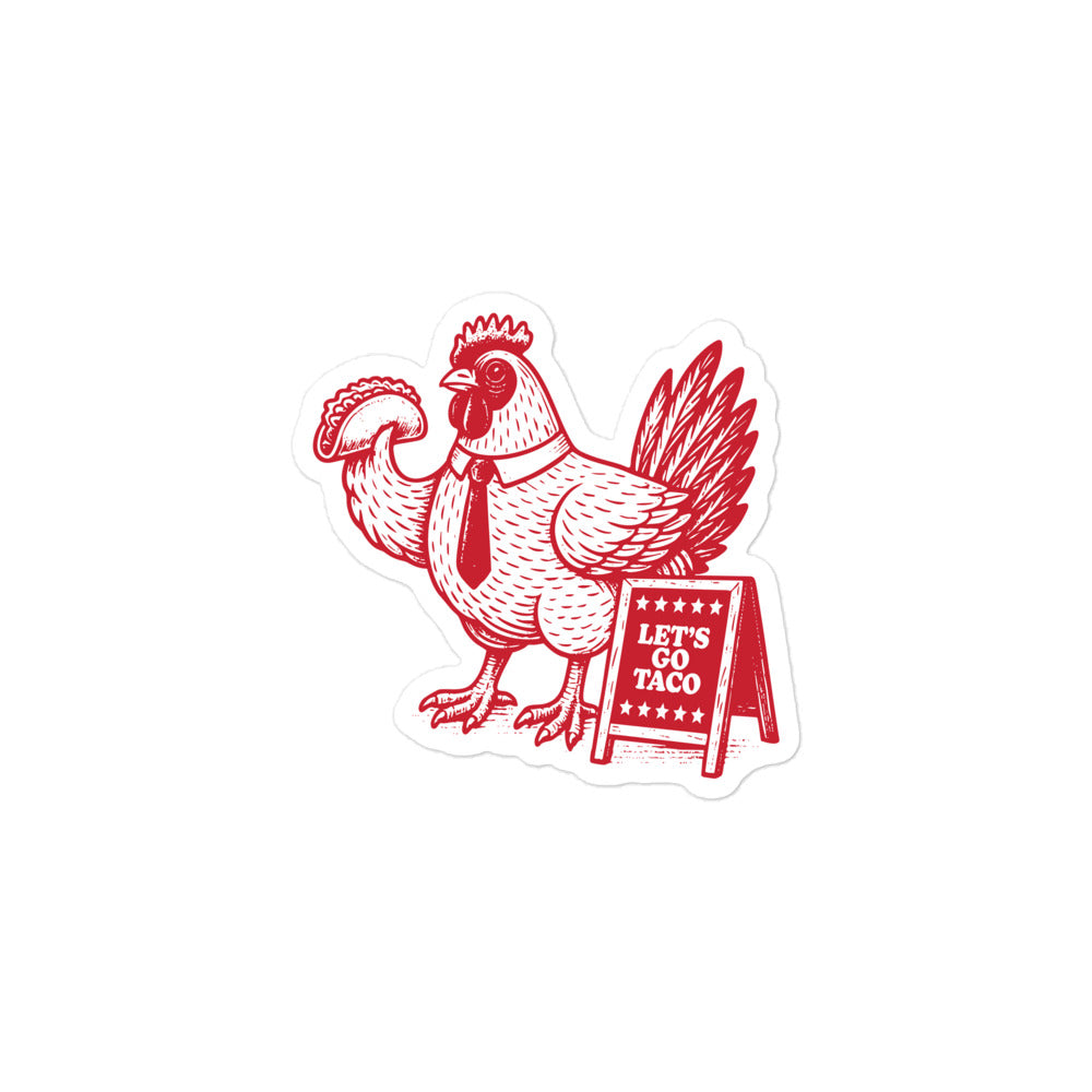 Front View Image: Let’s Go T.A.C.O. Sticker – Chicken Holding Taco with Protest Sign