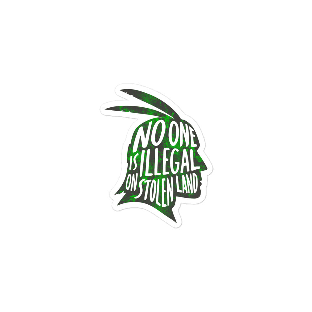 Front view: "No One Is Illegal On Stolen Land" Indigenous And Immigrant Rights 3x3 Sticker