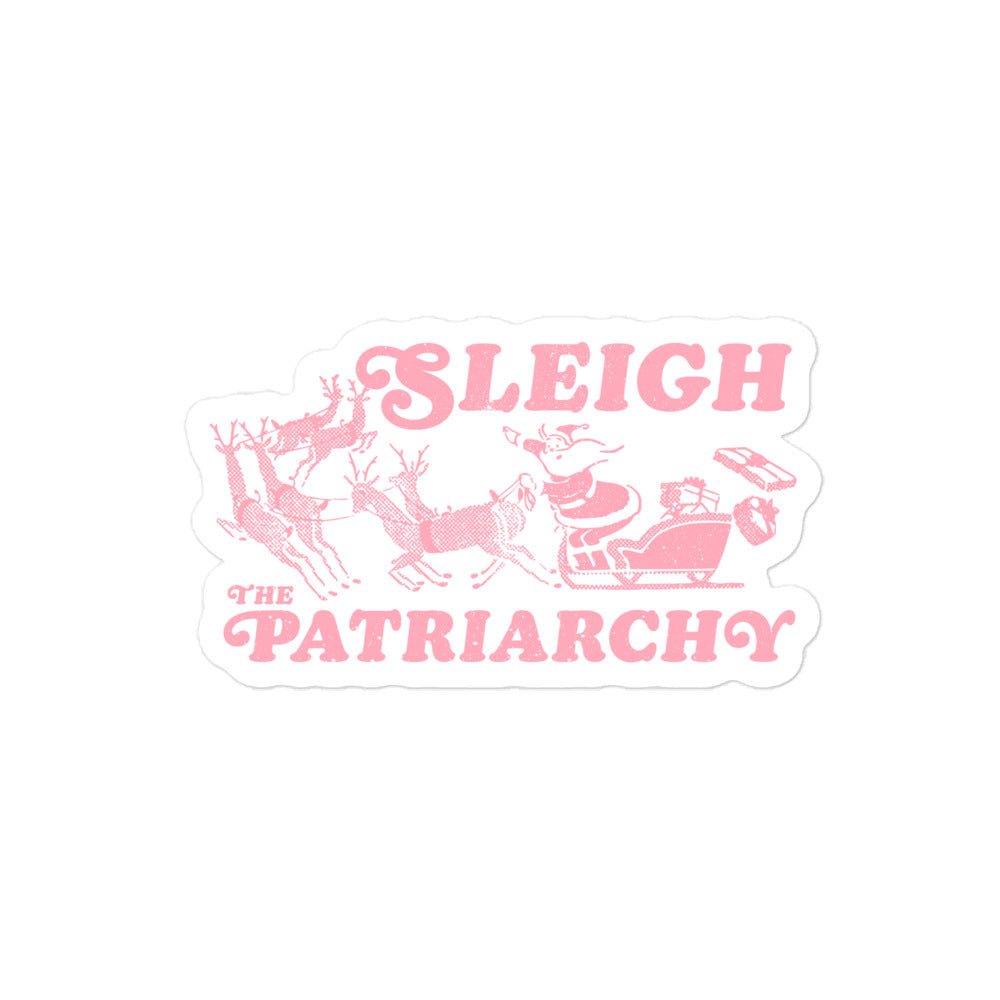 Sticker featuring Santa Claus in a sleigh with reindeer and the slogan "Sleigh The Patriarchy."
