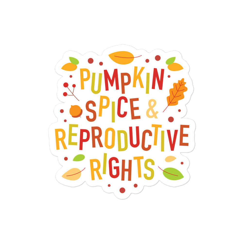 Front View Image: Pumpkin Spice and Reproductive Rights Sticker with a bold Thanksgiving design.