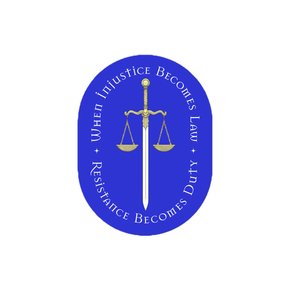 When Injustice Becomes Law Resistance Becomes Duty Sticker with scales and sword design.